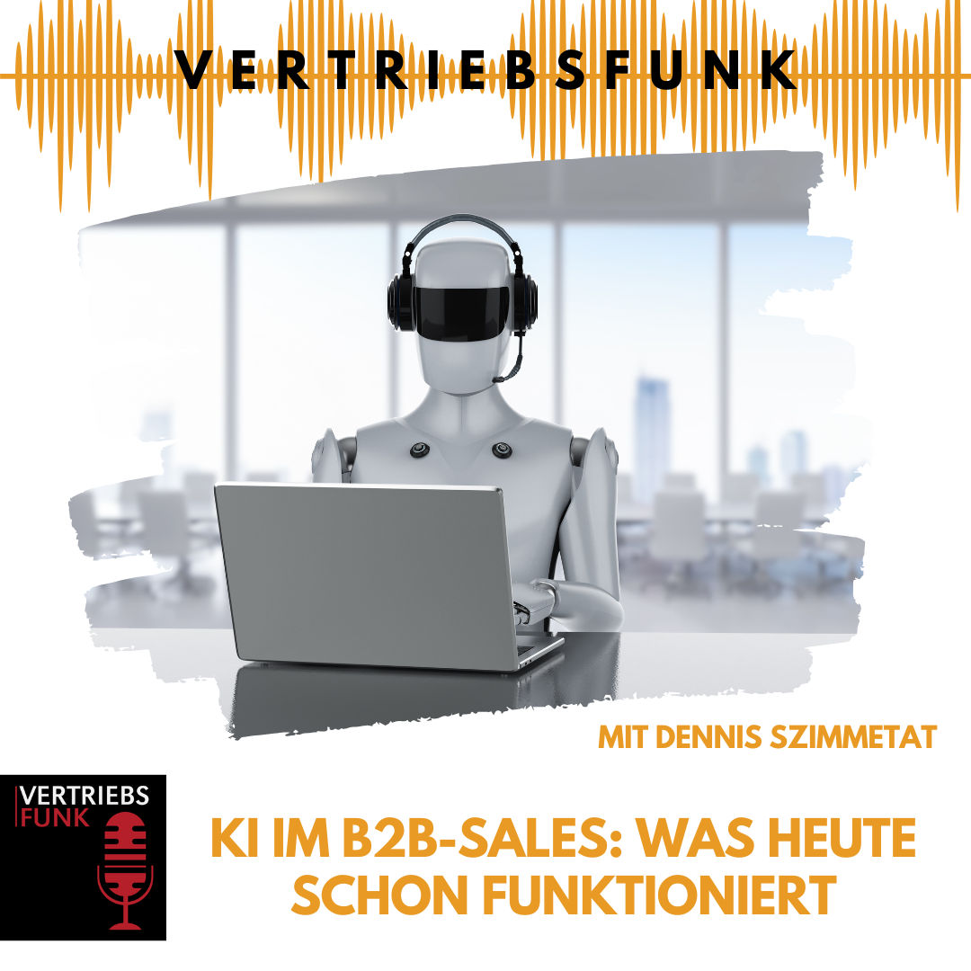 #969 - KI im B2B-Sales: Was heute schon funktioniert. Mit Dennis Szimmetat
