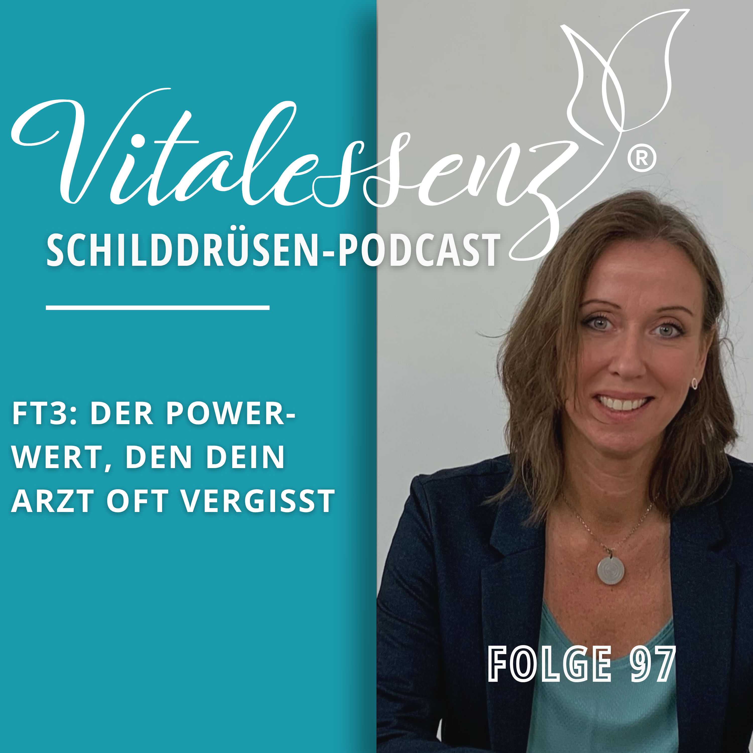 #97 fT3: Der Power-Wert, den dein Arzt oft vergisst