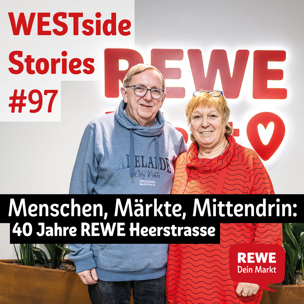 #97: Menschen, Märkte, Mittendrin: 40 Jahre REWE Heerstraße