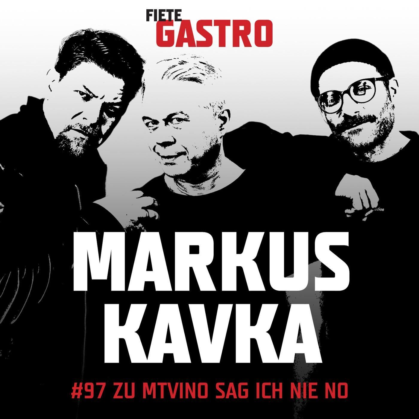 #97 Zu MTVino sag ich nie no - mit Markus Kavka