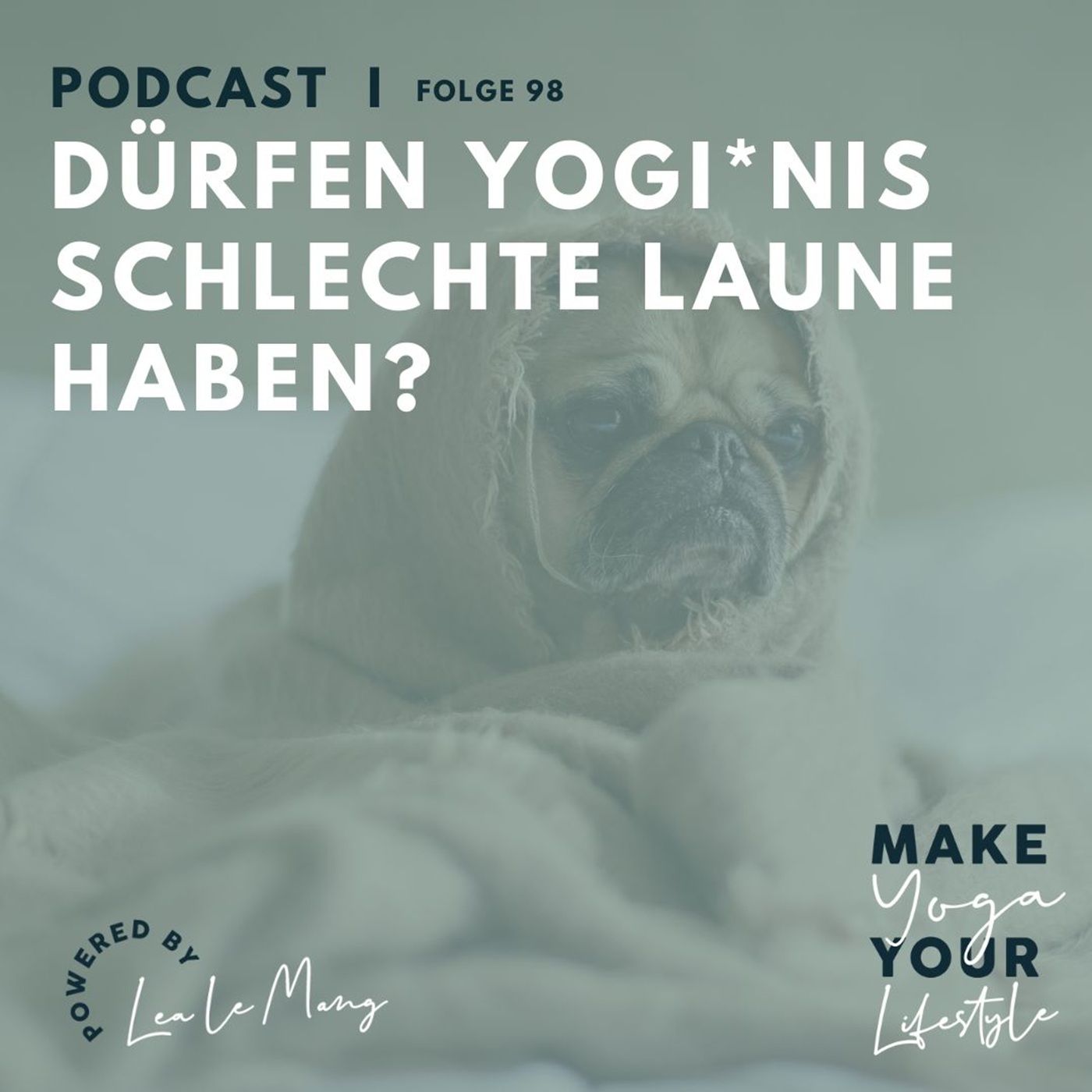 98 - Dürfen Yogi*nis schlechte Laune haben?