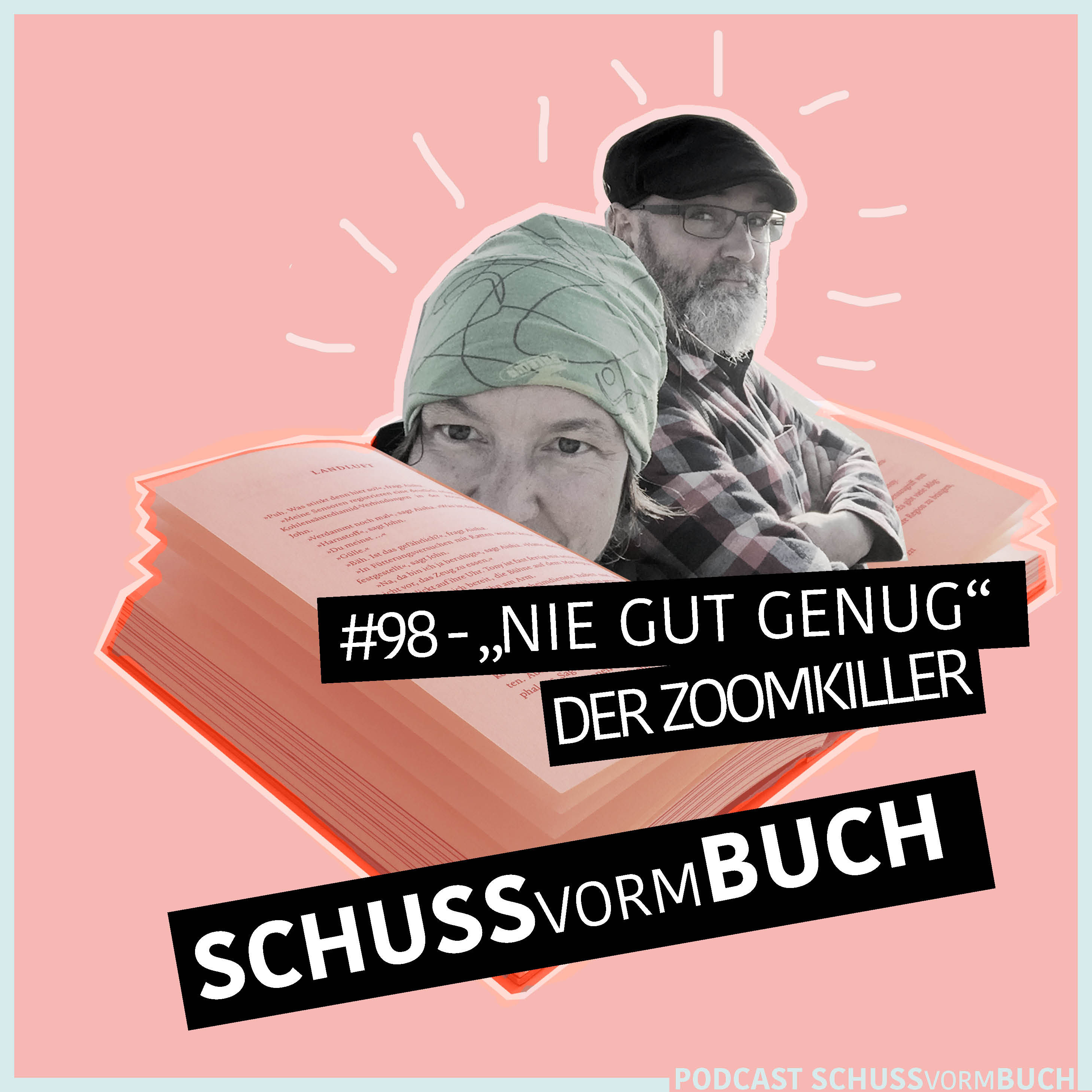 #98 - Nie gut genug: der Zoom-Killer