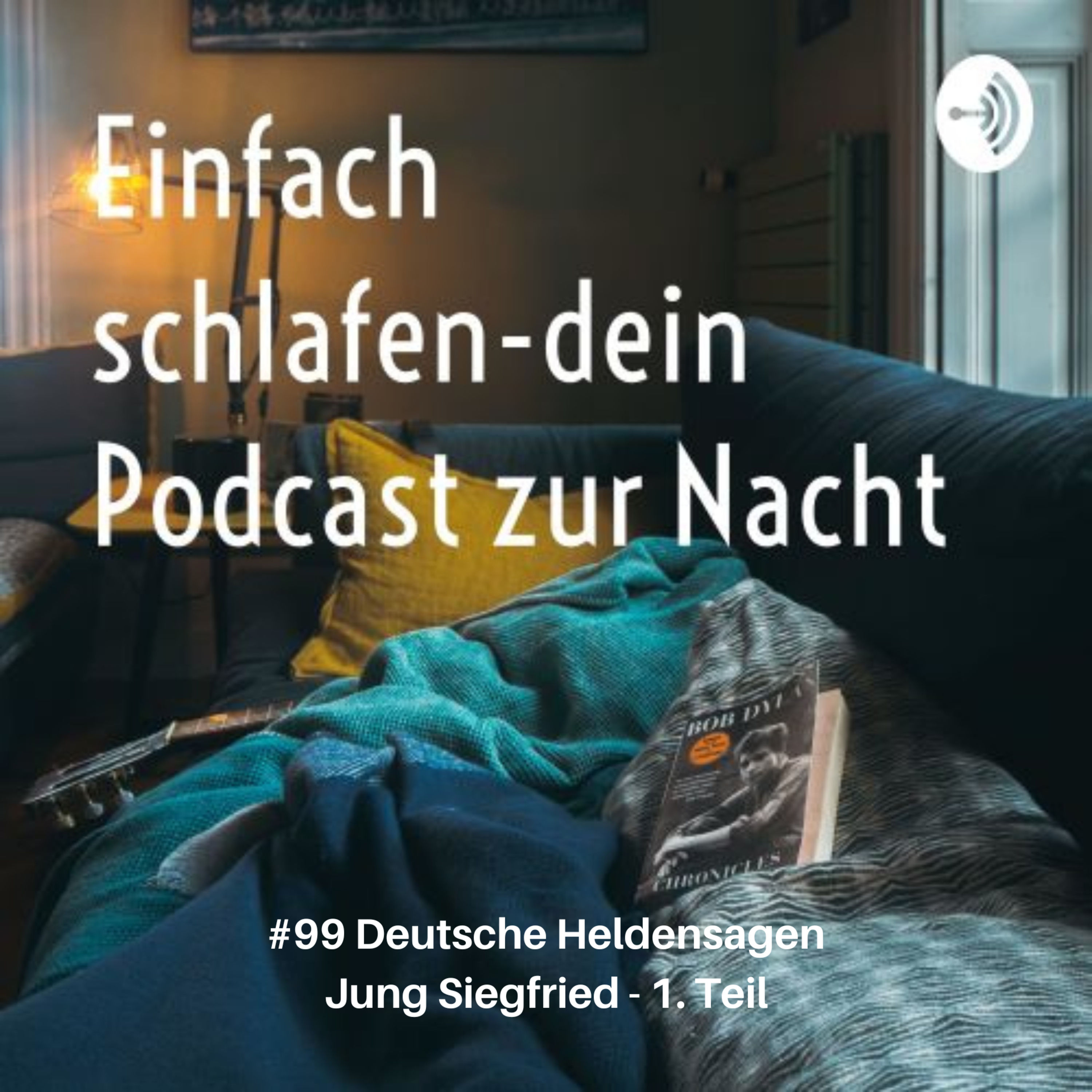 #99 Deutsche Heldensagen - Jung Siegfried Teil 1