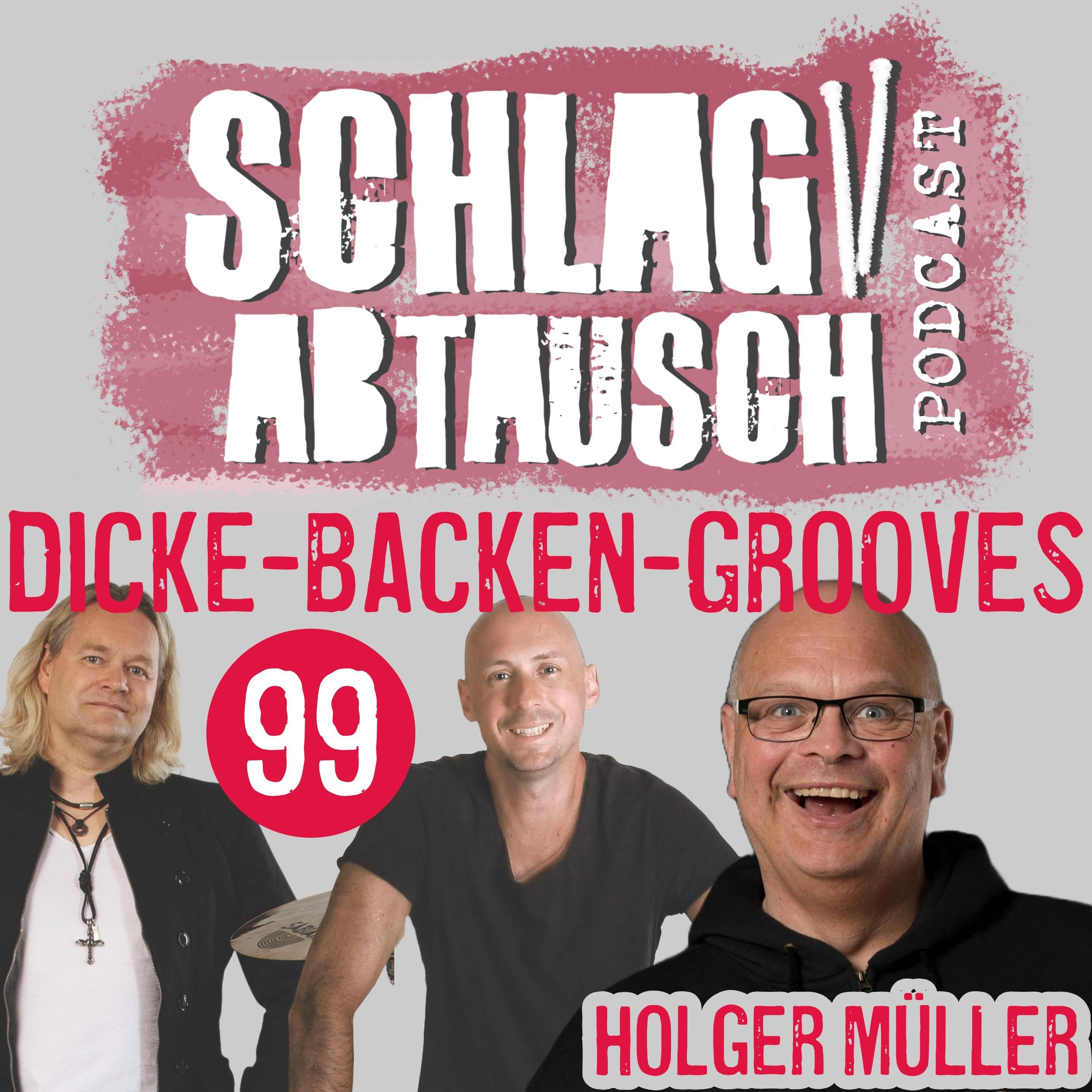 #99: Dicke-Backen-Grooves mit Holger Müller