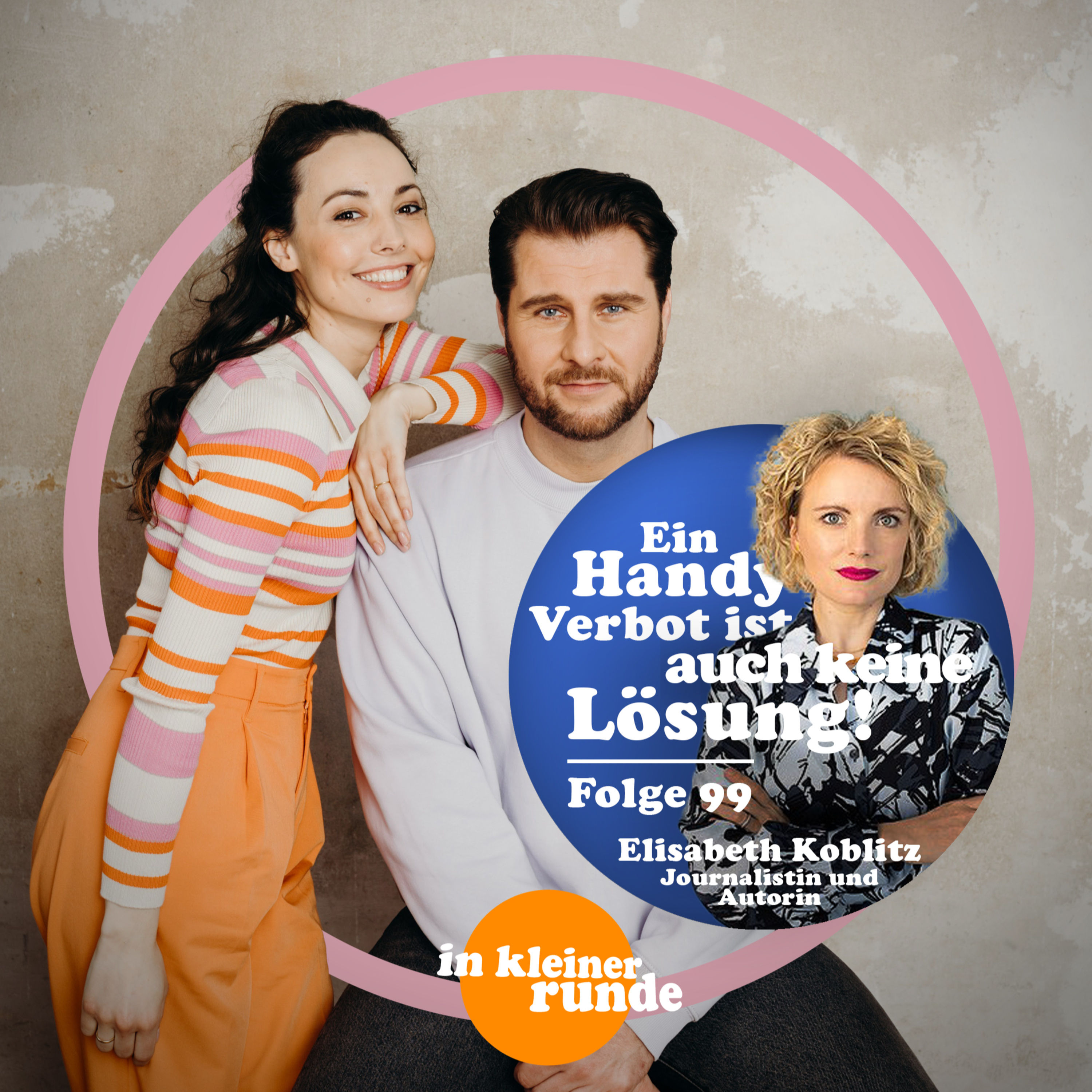 #99, Handy-Verbot ist auch keine Lösung, Mit: Elisabeth Koblitz