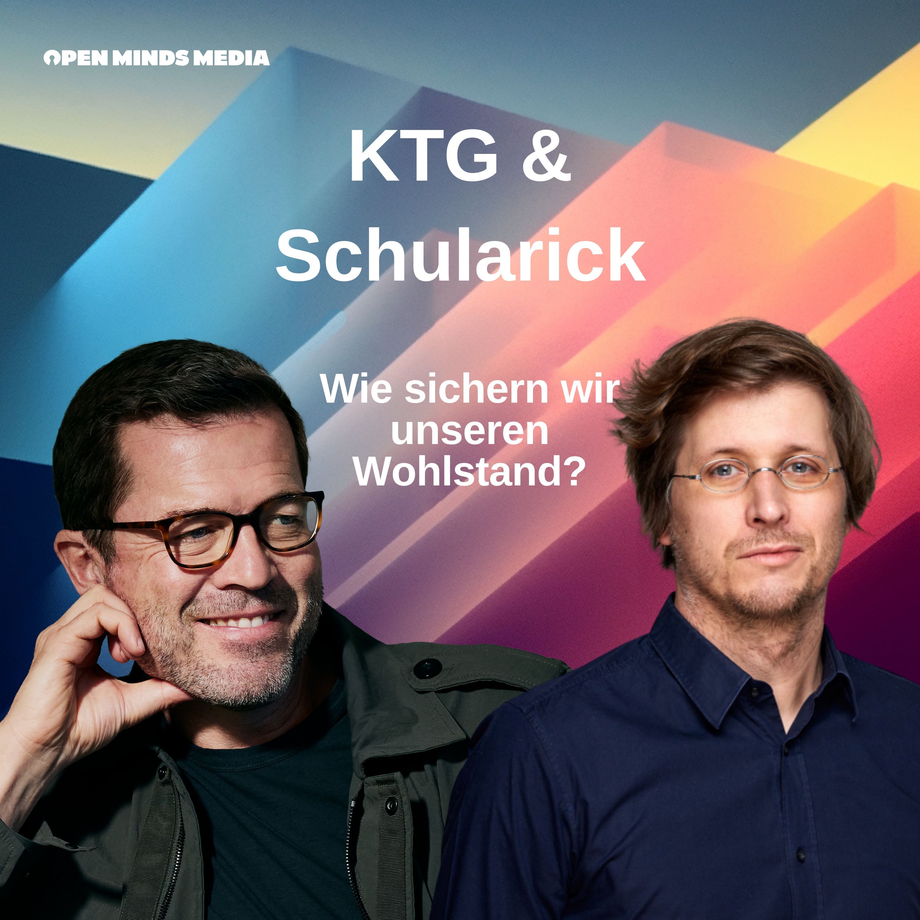 #99 KT Guttenberg trifft Schularick: Wie sichern wir unseren Wohlstand?