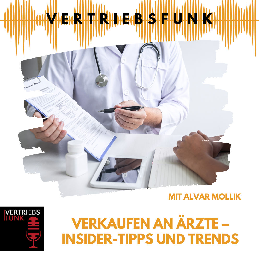 #991 - Verkaufen an Ärzte: So gelingt der Vertrieb an Mediziner – mit Alvar Mollik