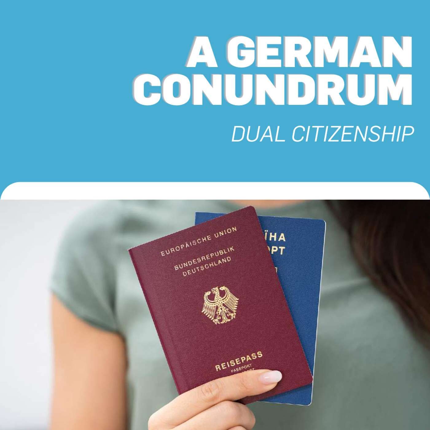 A German Conundrum: Dual Citizenship