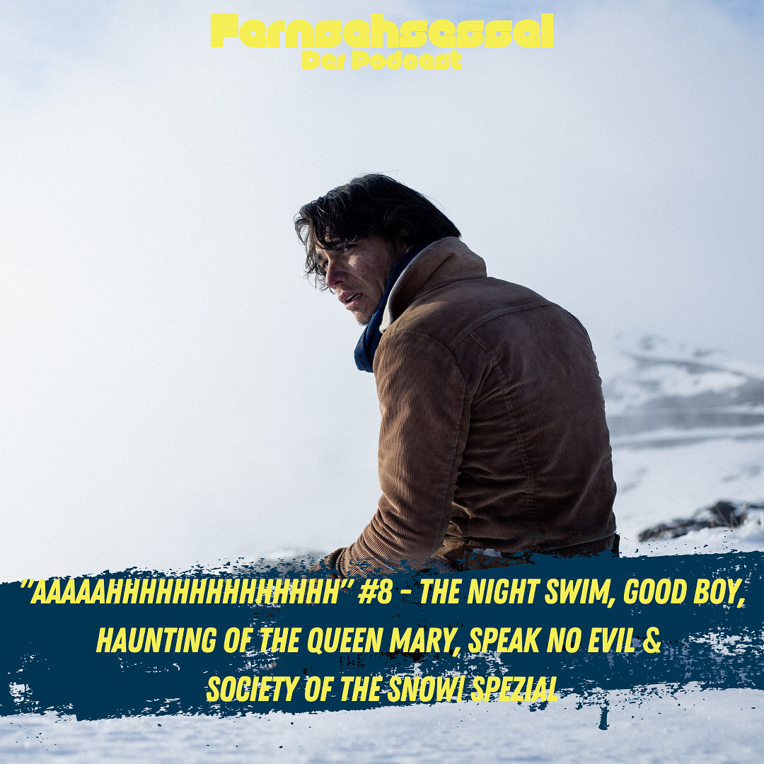 "AAAAAHHHHHHHHHHHHHH" #8 - The Night Swim, Good Boy, Haunting of the Queen Mary, Speak No Evil & Society of the Snow | SPEZIAL