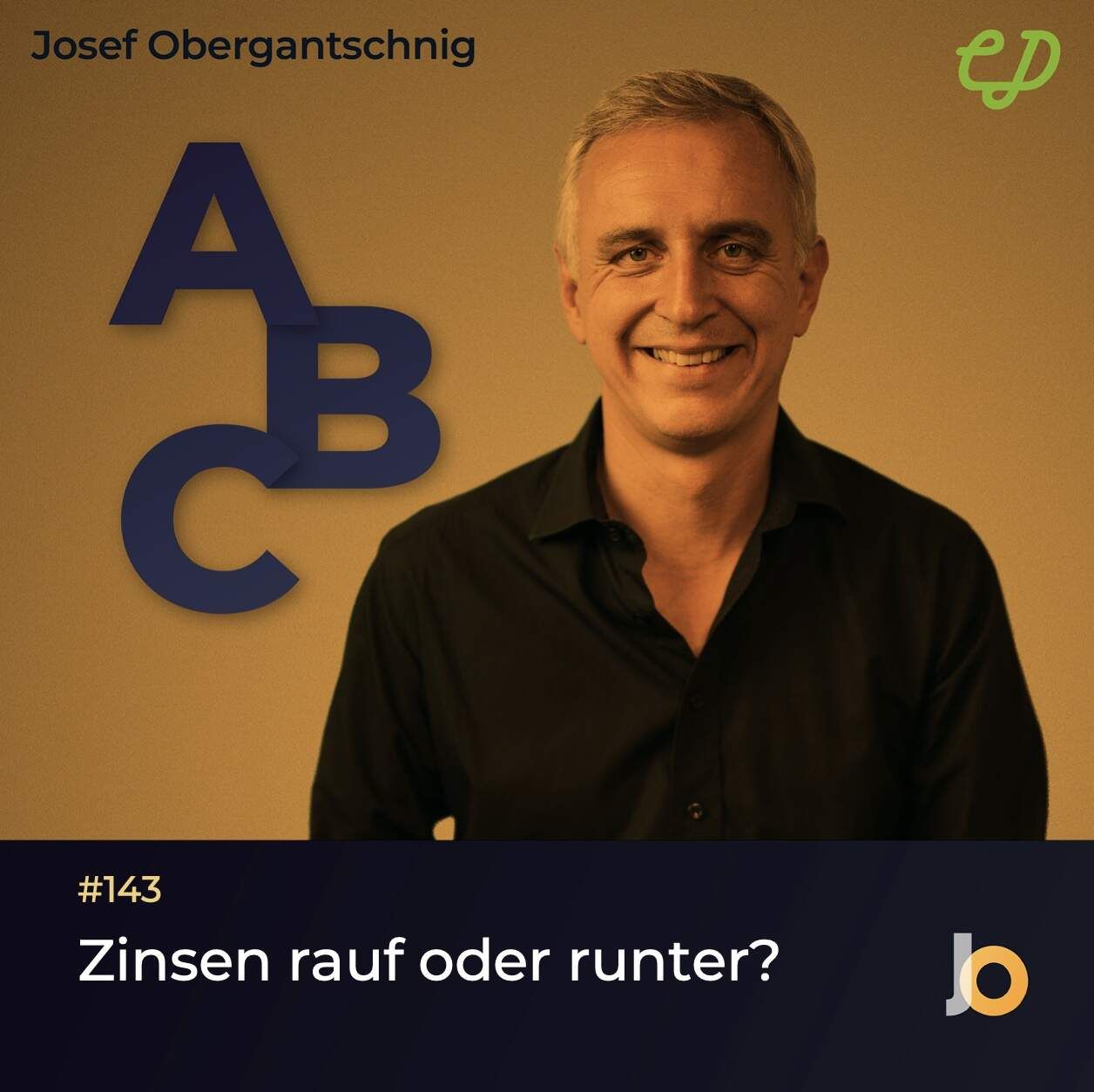 ABC Audio Business Chart #143: Zinsen rauf oder runter? (Josef Obergantschnig)