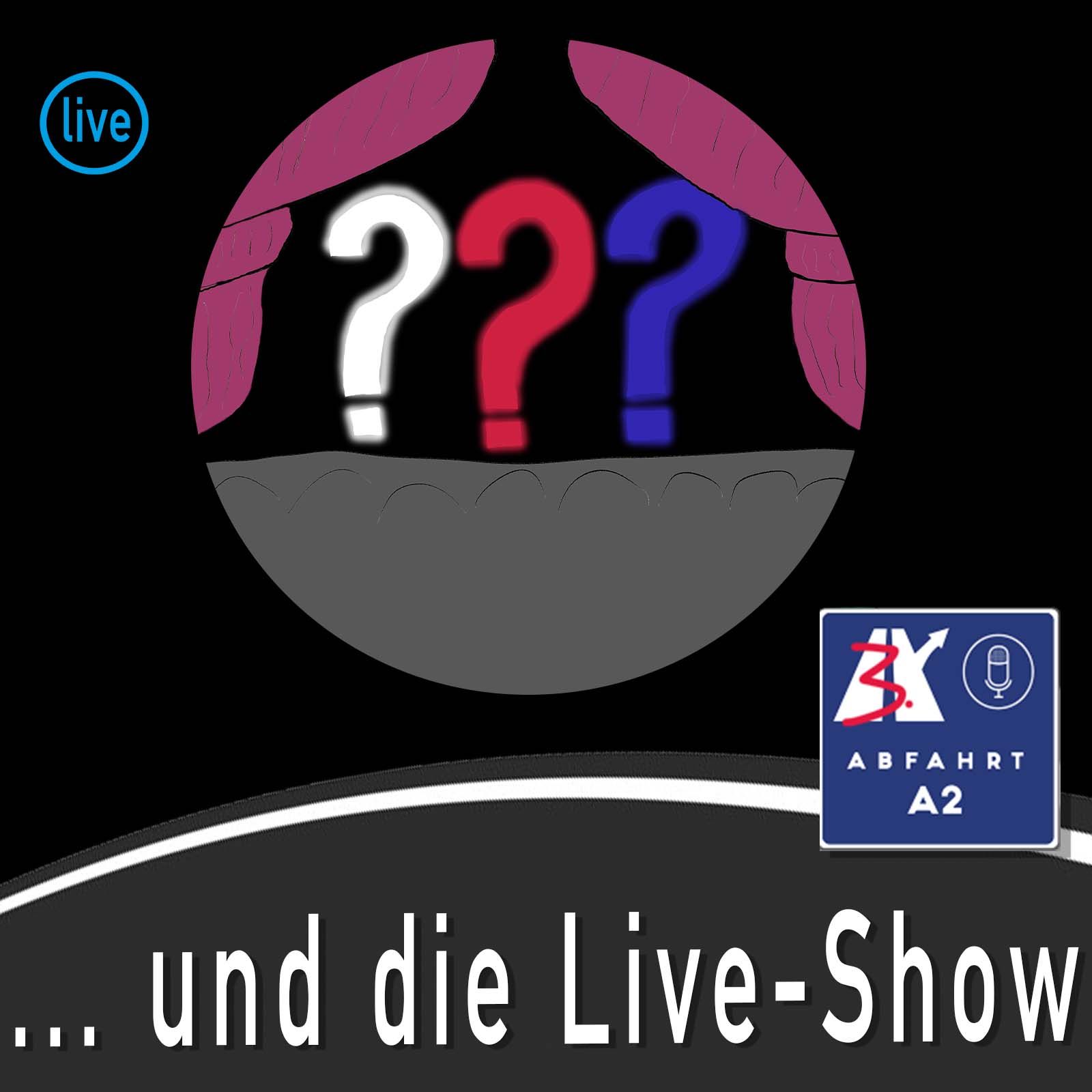 Abfahrt A2 und das Live Spezial