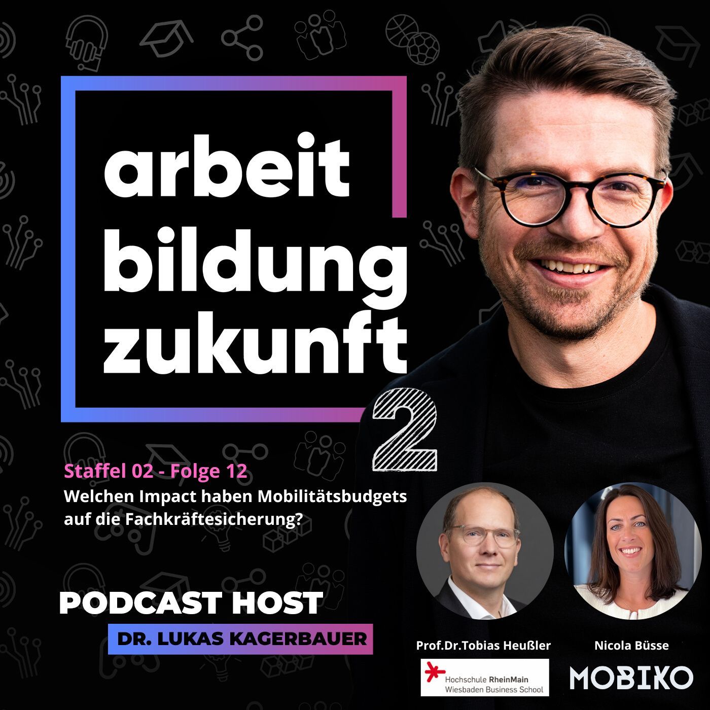 #ABZ-02-12 Welchen Impact haben Mobilitätsbudgets auf die Fachkräftesicherung? Gäste: Nicola Büsse (MOBIKO), Prof. Dr. Tobias Heußler, Hochschule RheinMain