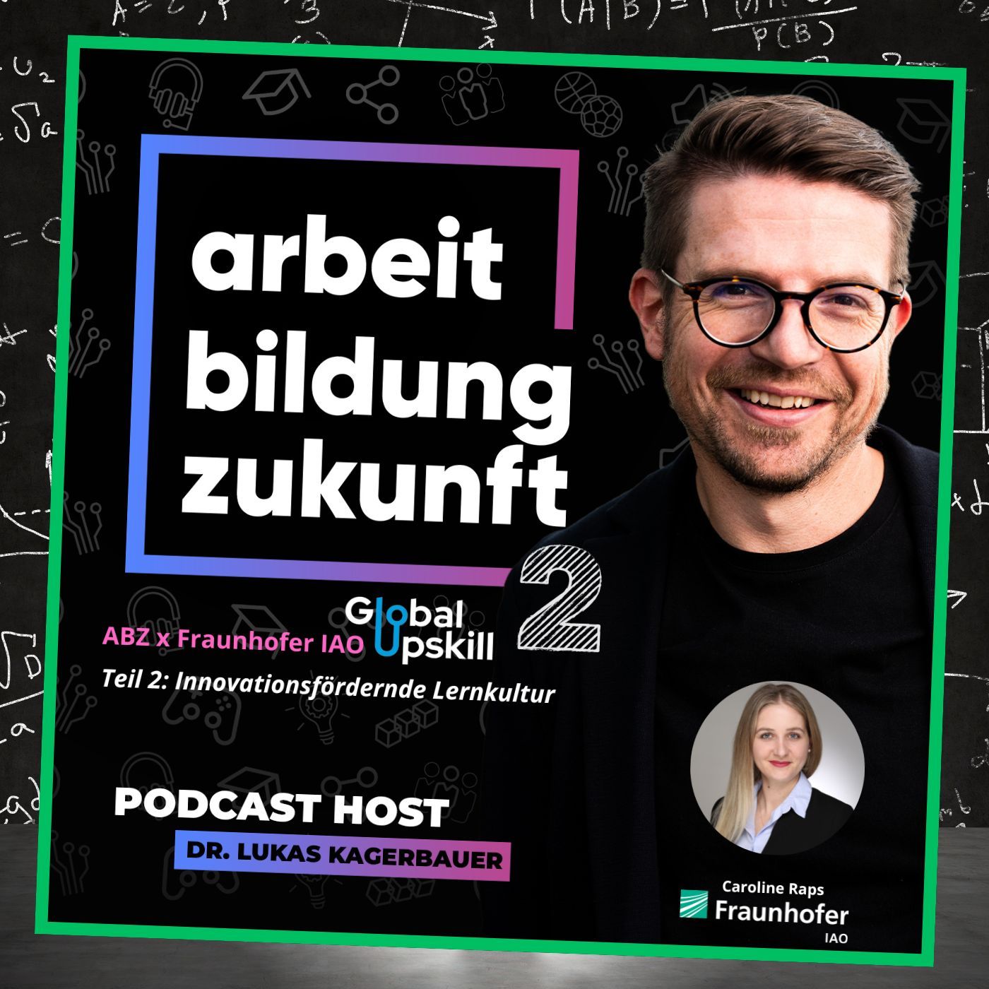 #ABZ-02-17 Fraunhofer IAO (Teil 2) - Innovationsfördernde Lernkultur