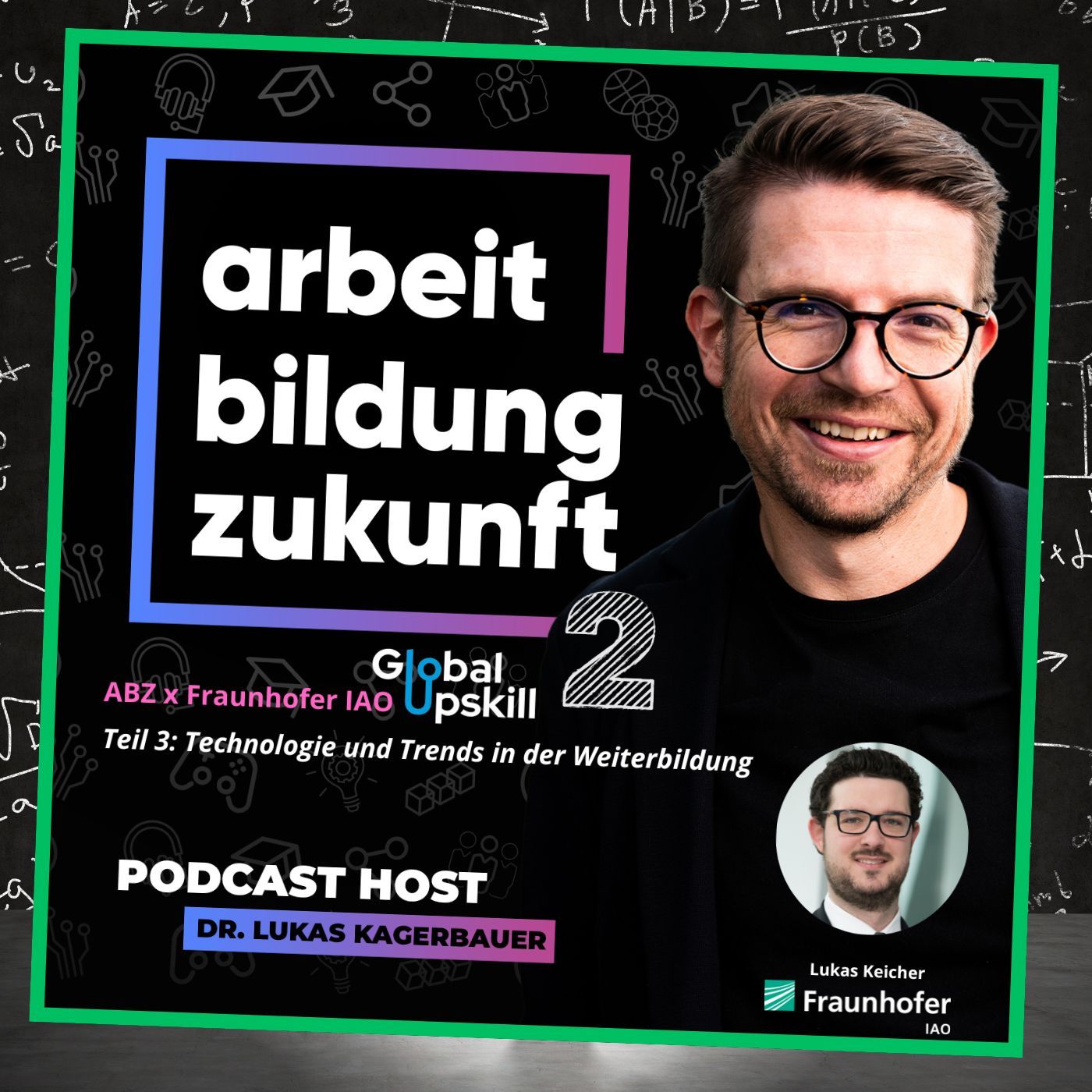 #ABZ-02-18 Fraunhofer IAO (Teil 3) - Technologie und Trends in der Weiterbildung