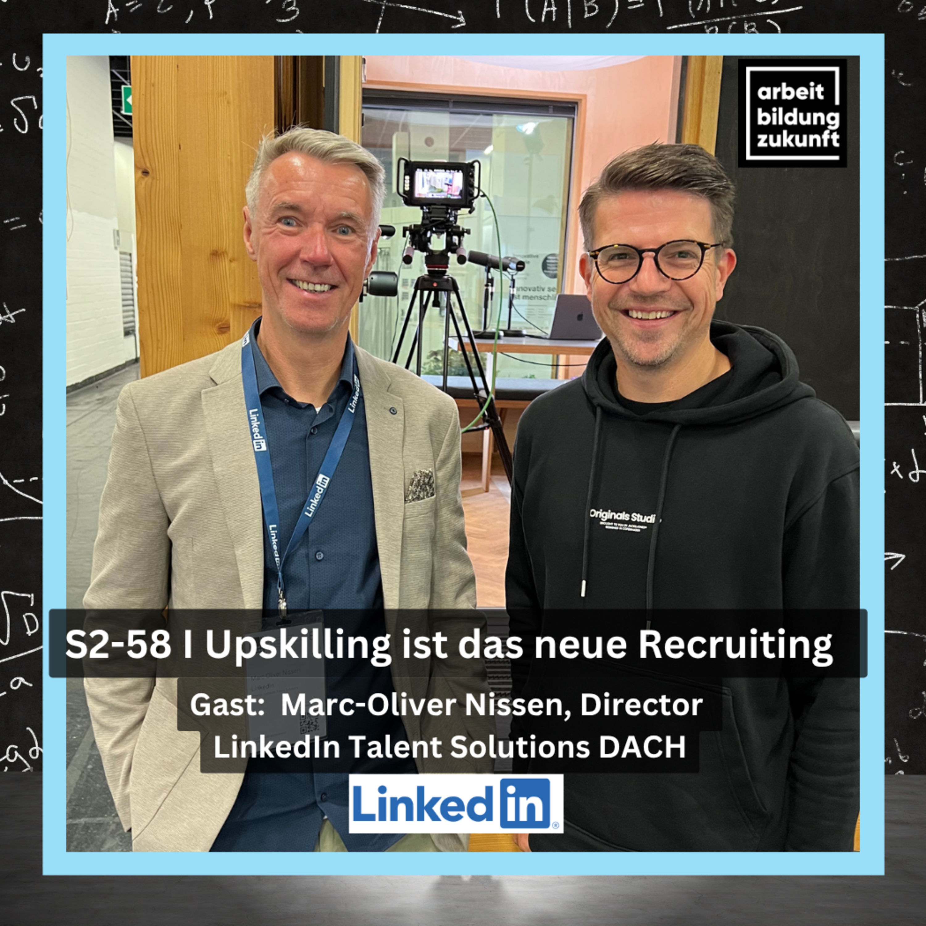 ABZ 02-58 – Upskilling ist das neue Recruiting I Gast: Marc Oliver Nissen, Linkedin
