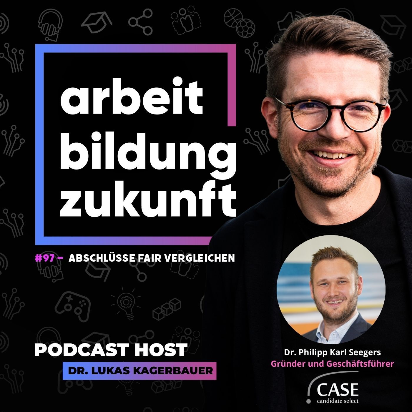 #ABZ 97– Abschlüsse fair vergleichen – mit Dr. Philipp Karl Seegers, Gründer und Geschäftsführer, CASE