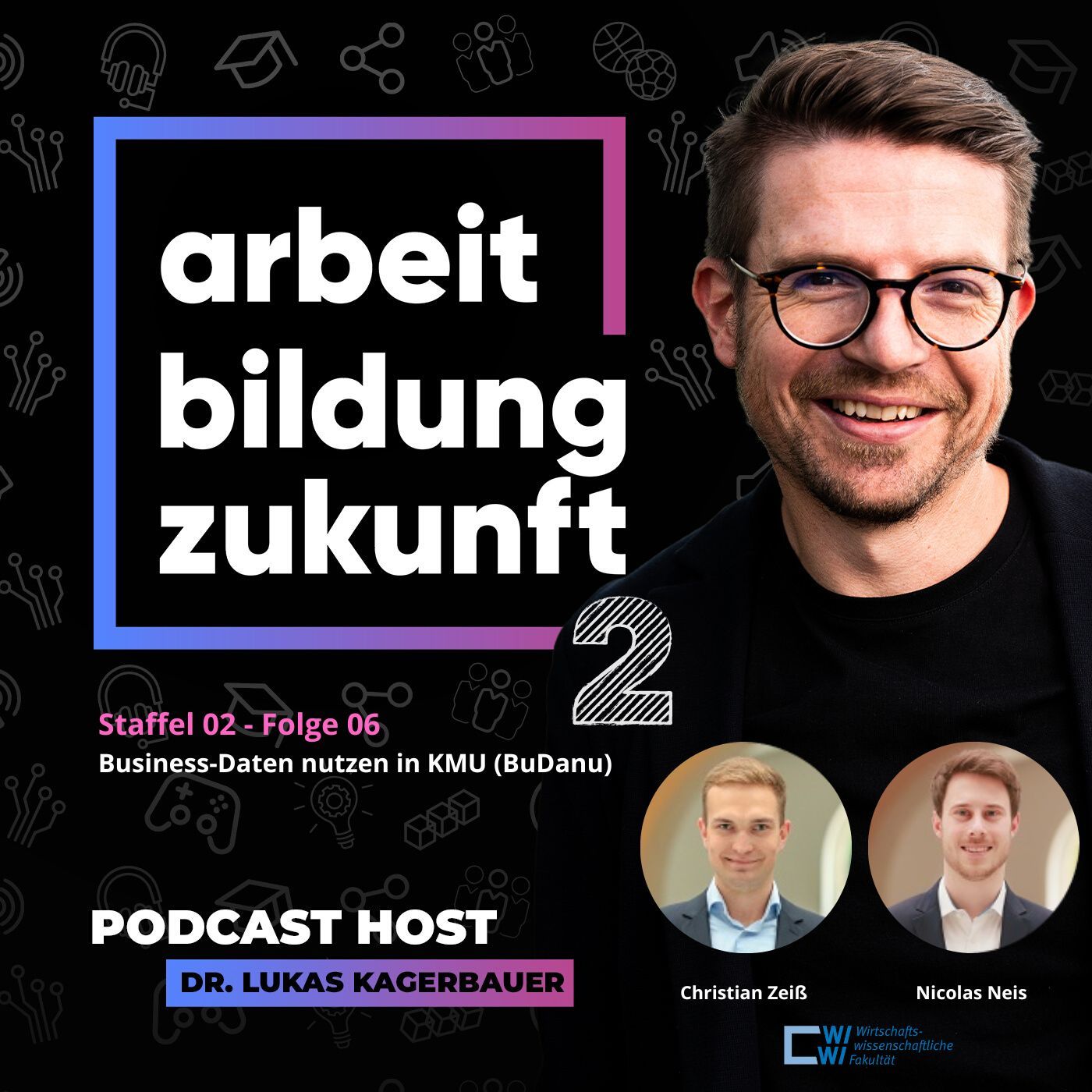 #ABZ-S2-06 Business-Daten nutzen in KMU I Gäste: Nicolas Neis und Christian Zeiss, Julius-Maximilians-Universität Würzburg