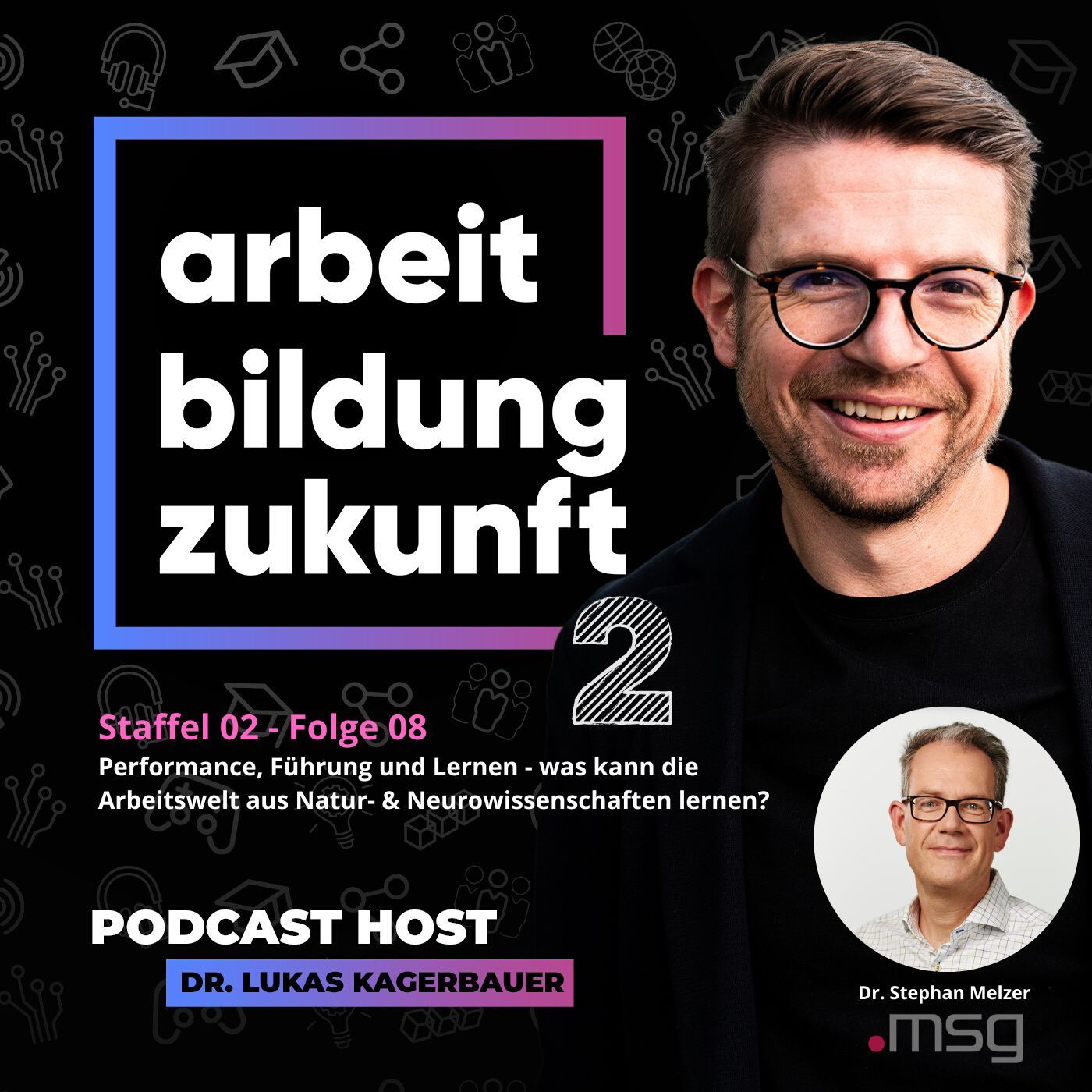 #ABZ S2-08 Performance, Führung und Lernen - was können wir aus anderen wissenschaftlichen Disziplinen lernen? I Gast: Dr. Stephan Melzer, Mitglied des Strategic Office, msg group