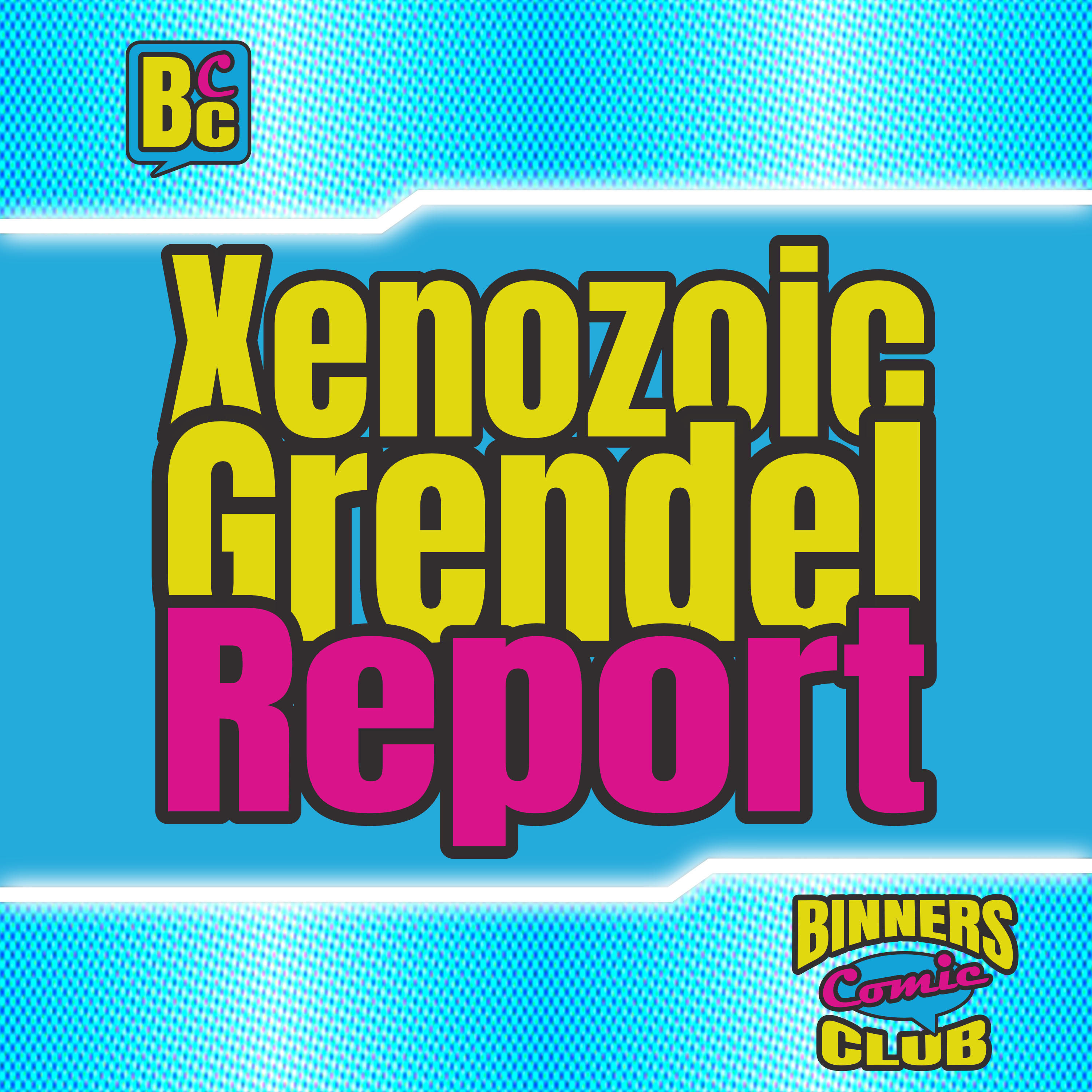 ACBR03: Xenozoic Grendel Report (2003)