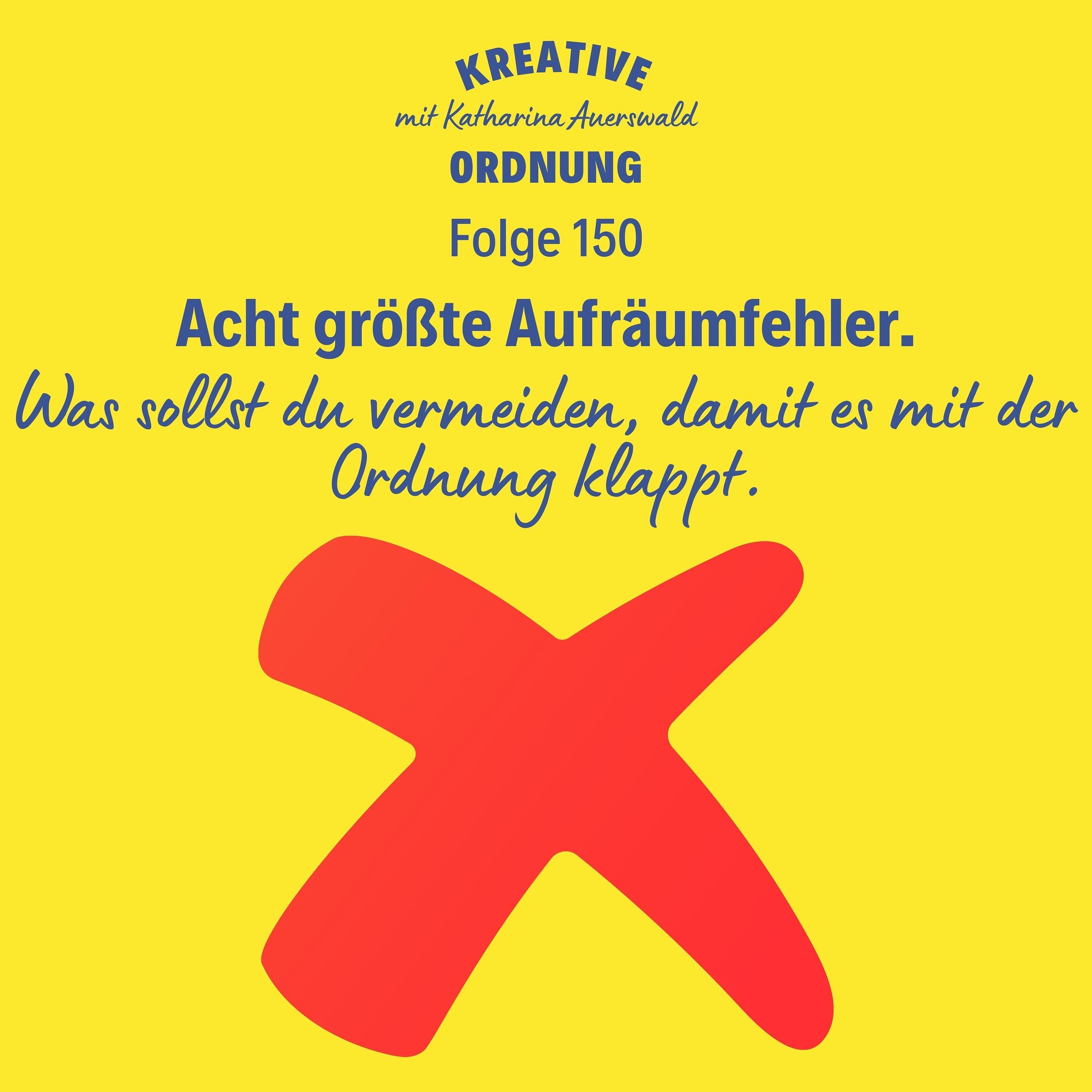 Acht größte Aufräumfehler (Folge 150)
