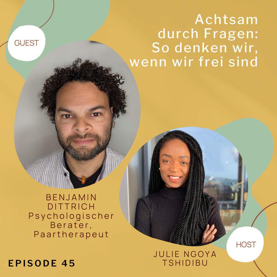 Achtsam durch Fragen: So denken wir, wenn wir frei sind; mit Benjamin Dittrich