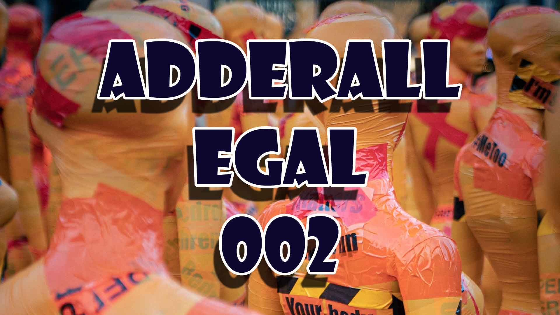 Adderall Egal 002 99 Minuten schlechte Laune