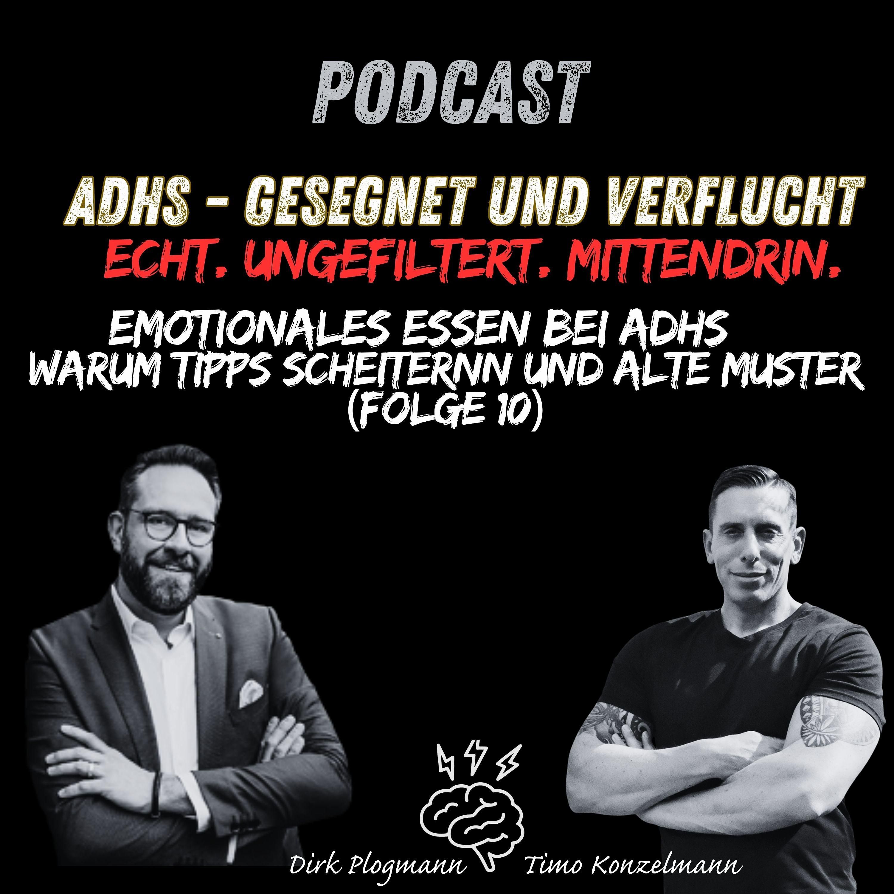 ADHS Podcast – gesegnet & verflucht | Emotionales Essen bei ADHS – warum Tipps scheitern I Teil 10