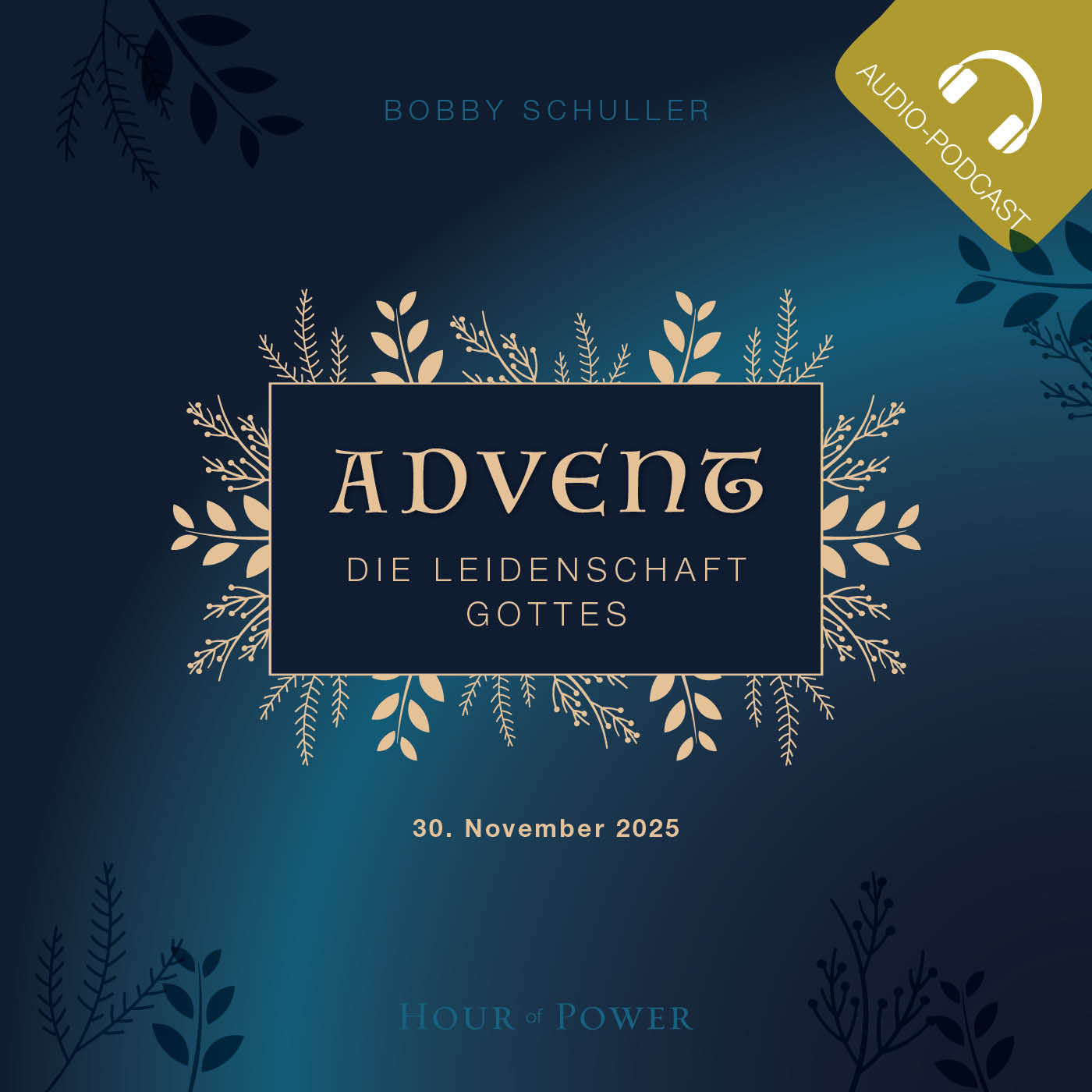 Advent: Die Leidenschaft Gottes! - Predigt von Bobby Schuller