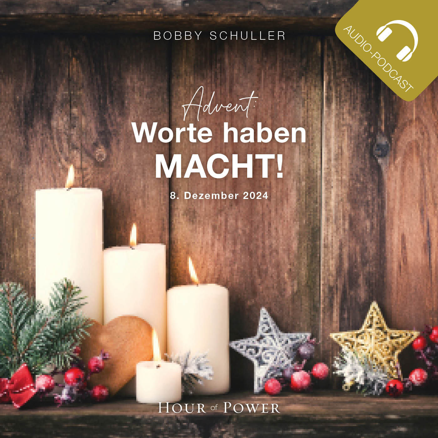 Advent: Worte habe Macht! - Predigt von Bobby Schuller