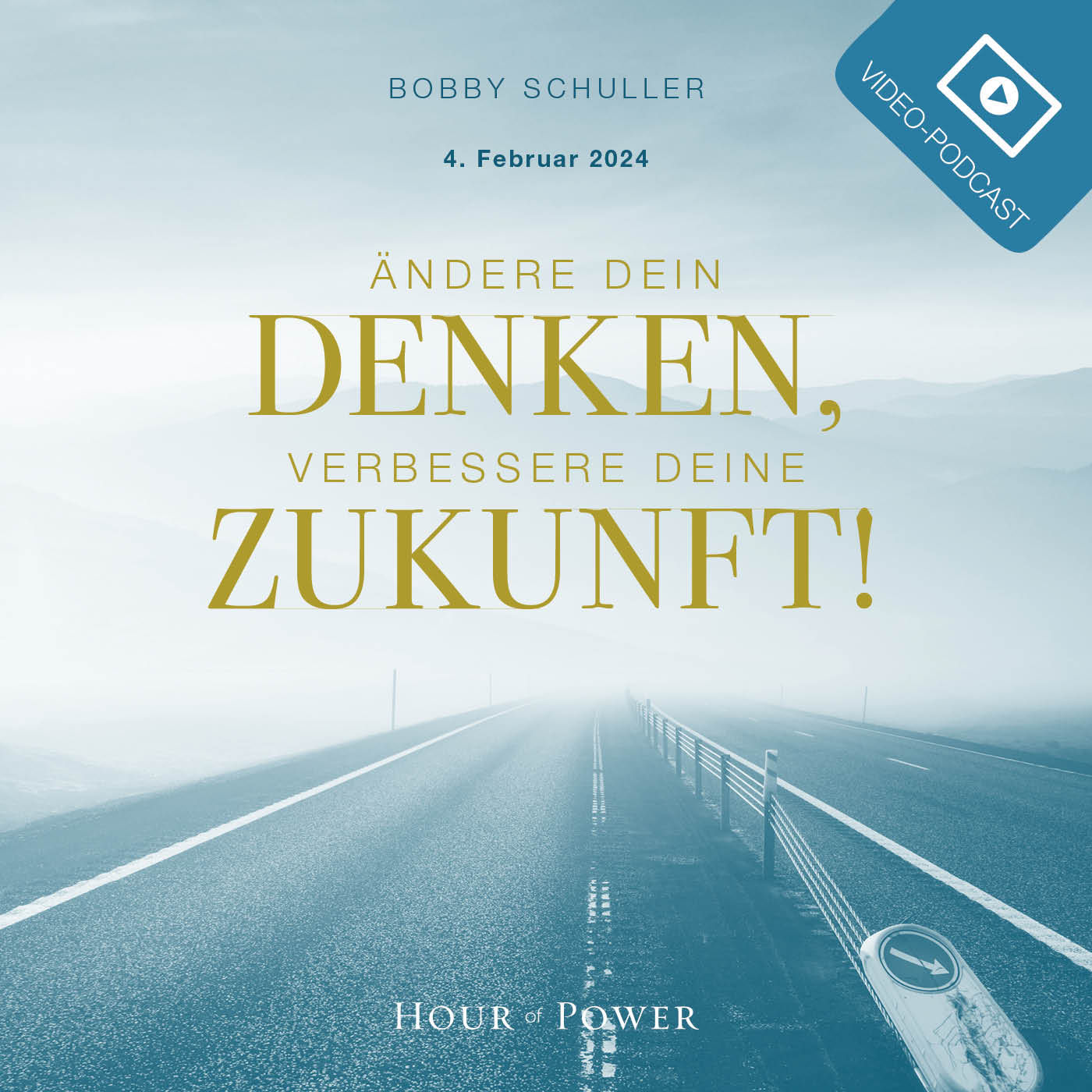 Ändere Dein Denken, verbessere Deine Zukunft! - Predigt von Bobby Schuller