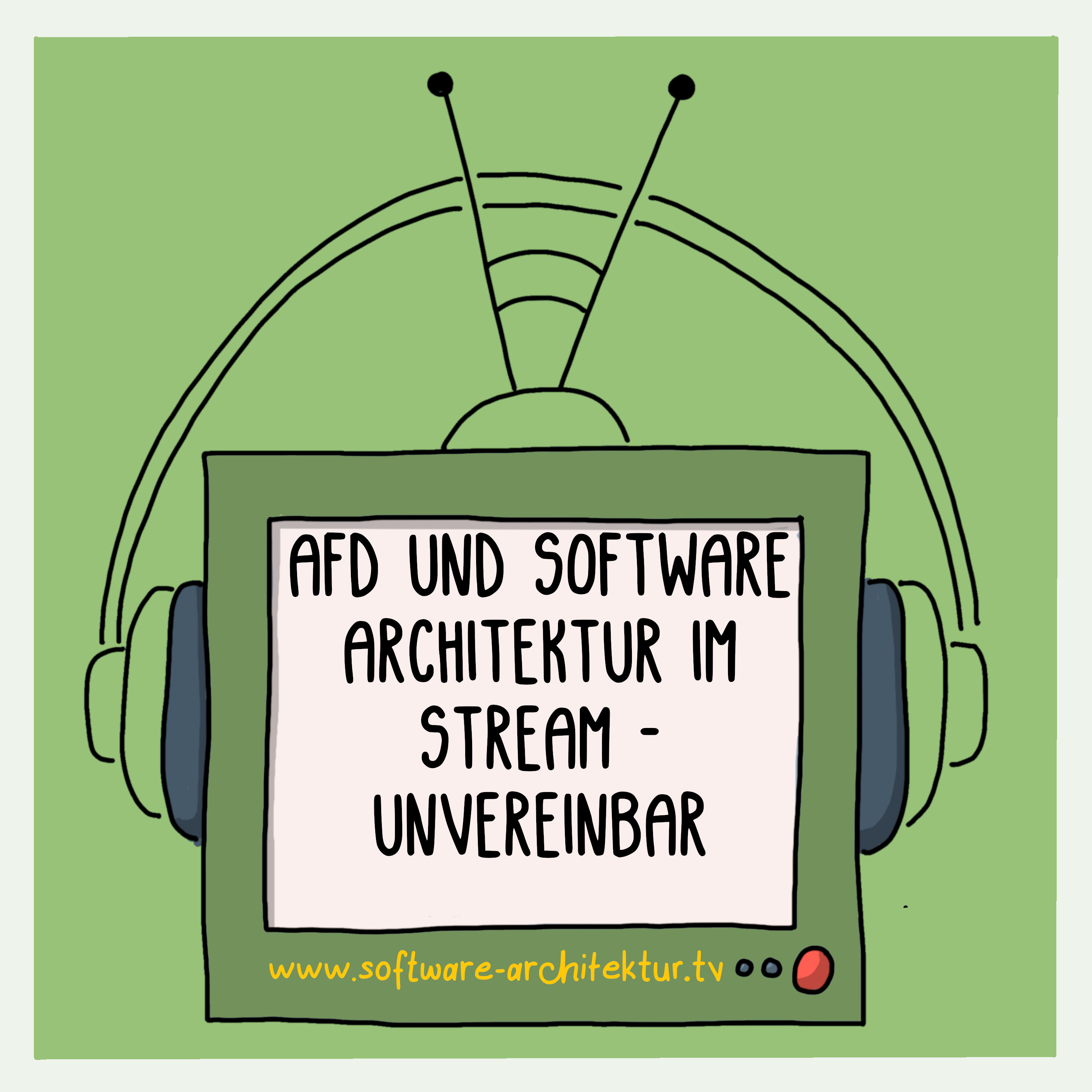AfD und Software Architektur im Stream - Unvereinbar