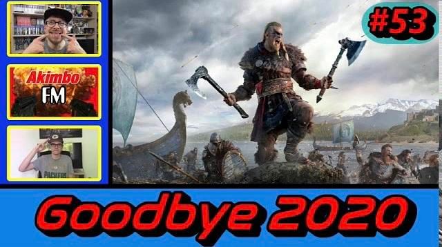 Akimbo FM #53 - Goodbye 2020