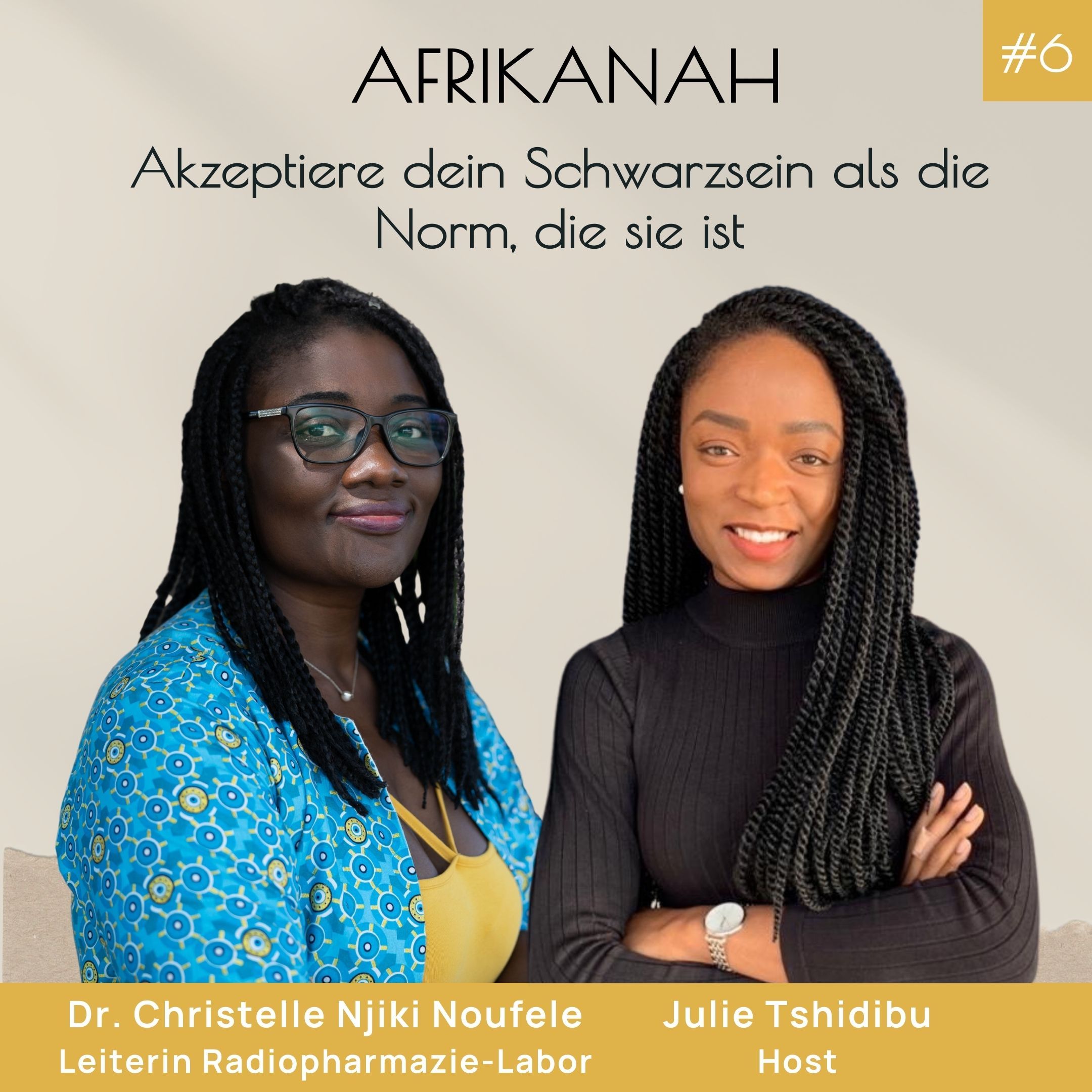 Akzeptiere dein Schwarzsein als die Norm, die sie ist; mit Dr. Christelle Njiki Noufele