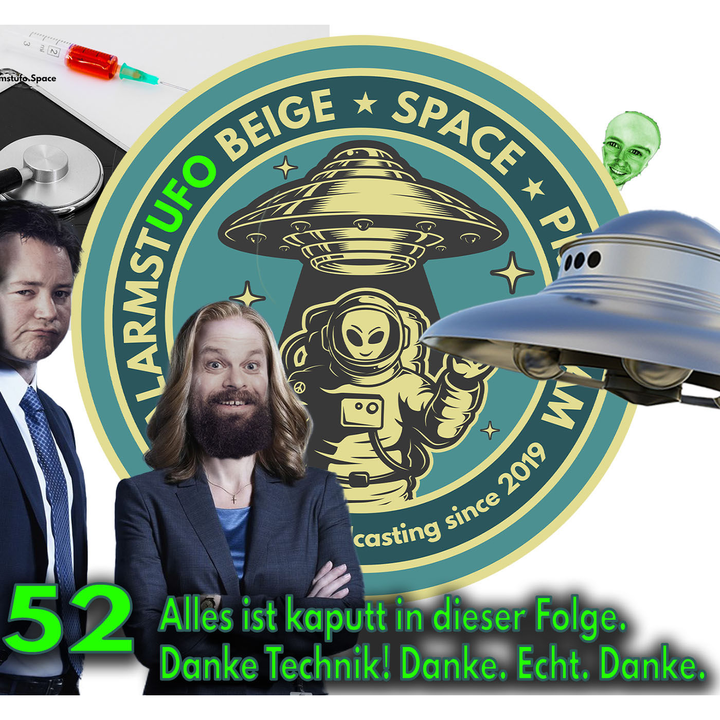 AlarmstUFO 52 - Alles ist kaputt in dieser Folge. Danke Technik! Danke. Echt. Danke.