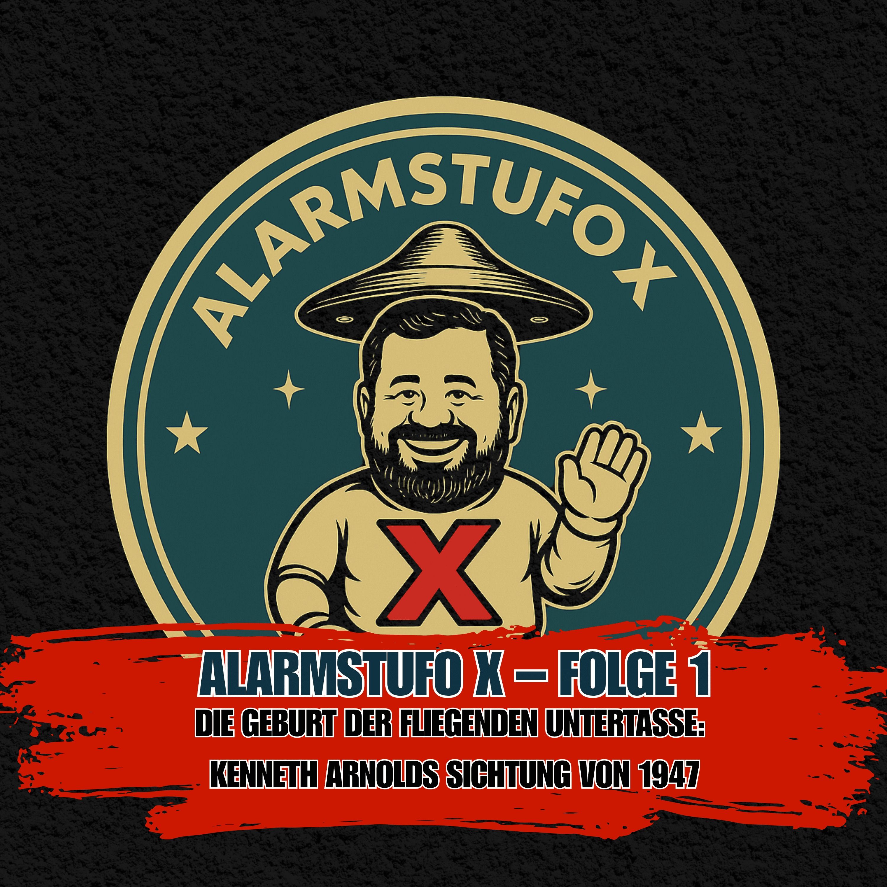 Alarmstufo X – Folge 1 Kenneth Arnolds Sichtung von 1947