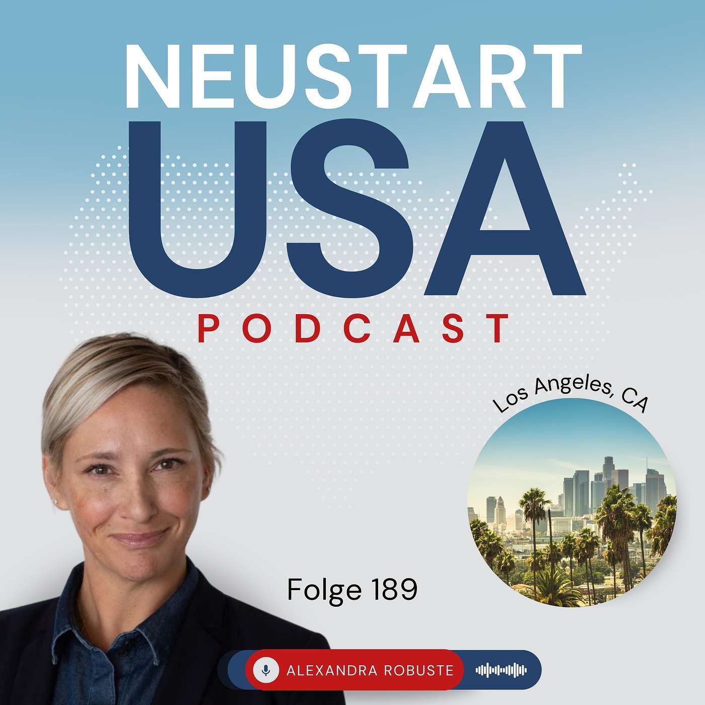 Alexandra Robuste: Die Kraft der Resilienz - Eine bewegende und herausfordernde Auswanderung nach Kalifornien