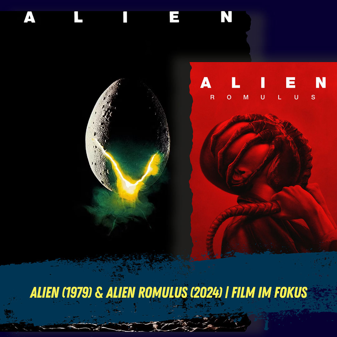 Alien (1979) & Alien: Romulus (2024) | FILM IM FOKUS
