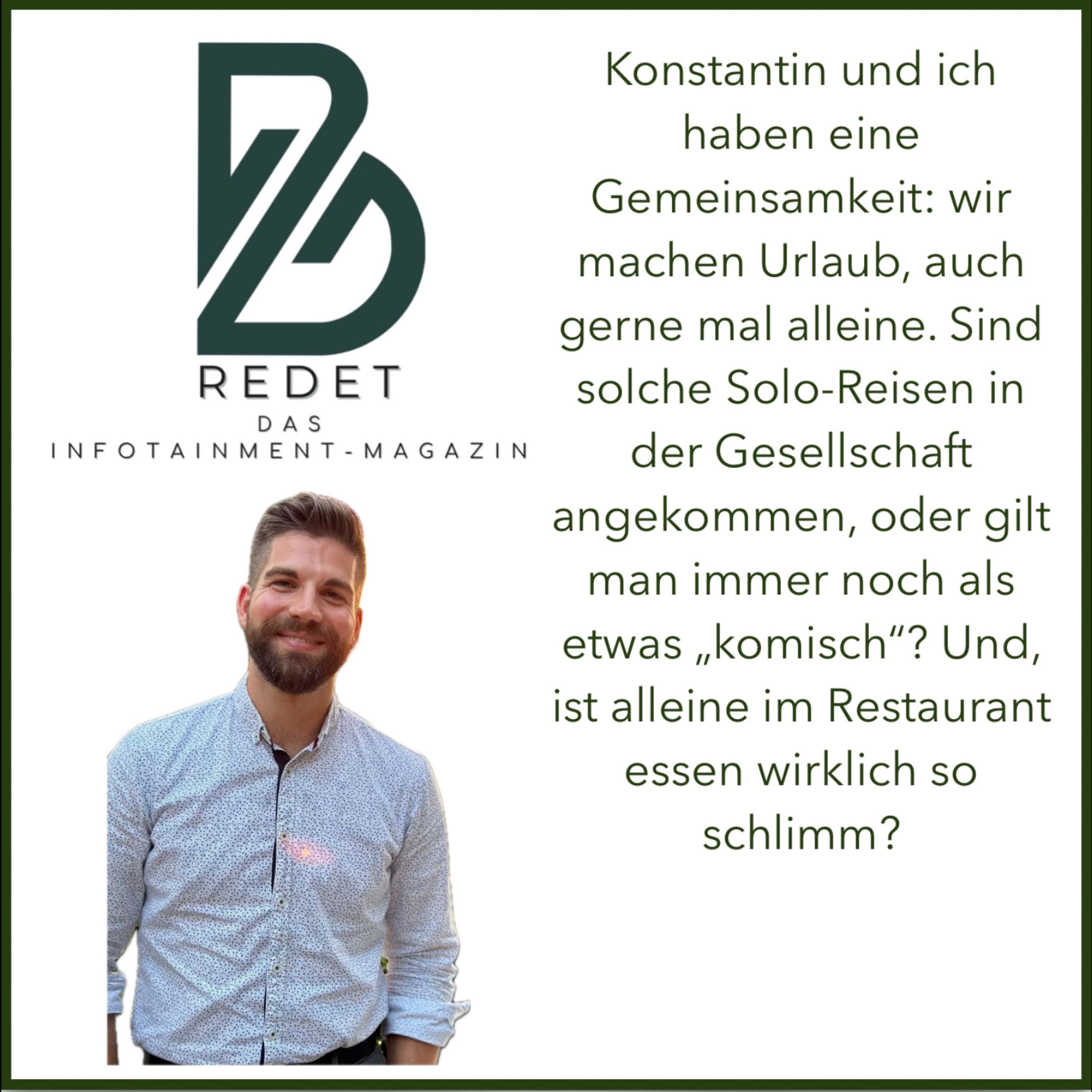 Alleine in den Urlaub fahren. Wird das von der Gesellschaft toleriert oder gilt man automatisch als Außenseiter?