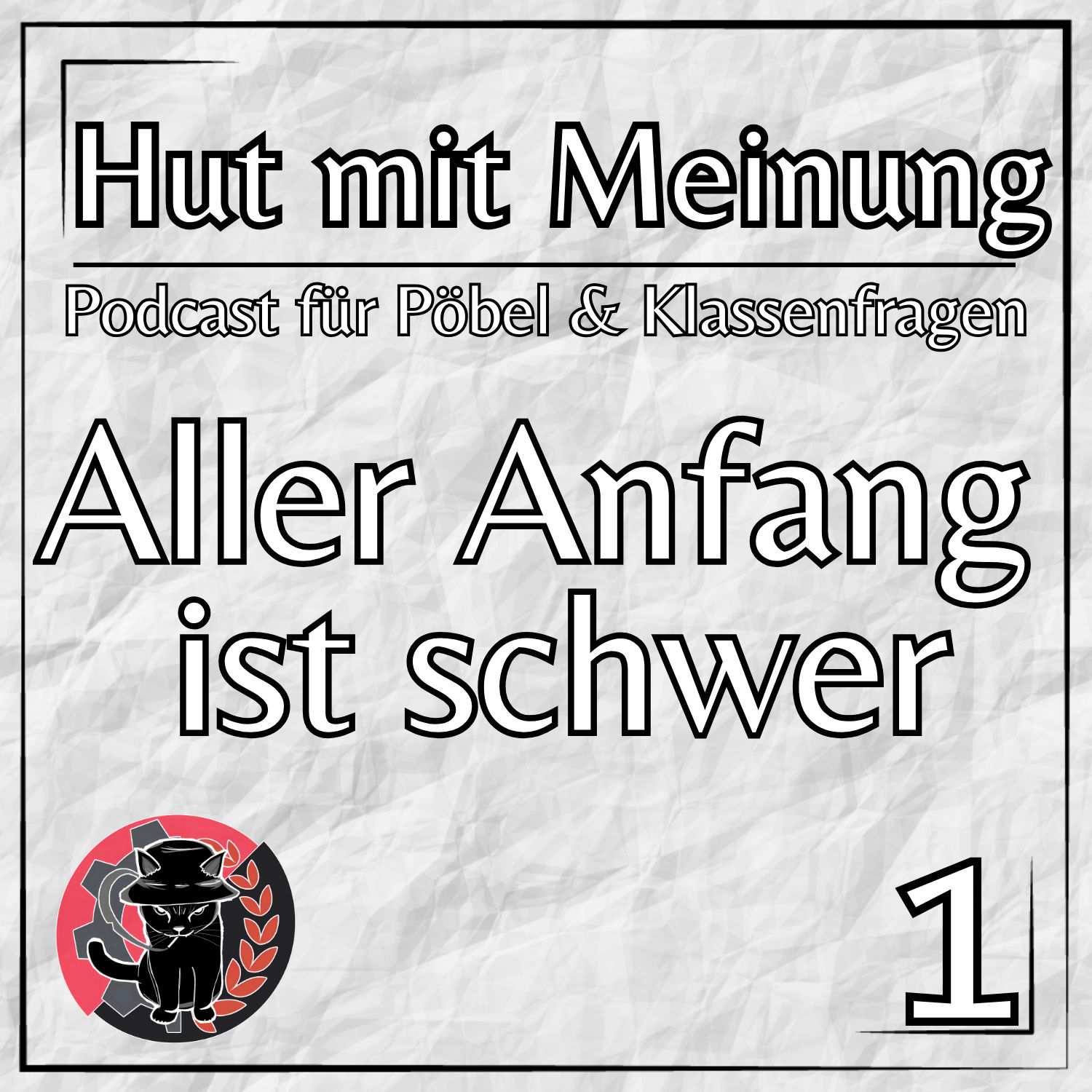 Aller Anfang ist Schwer! | 01 | Hut mit Meinung