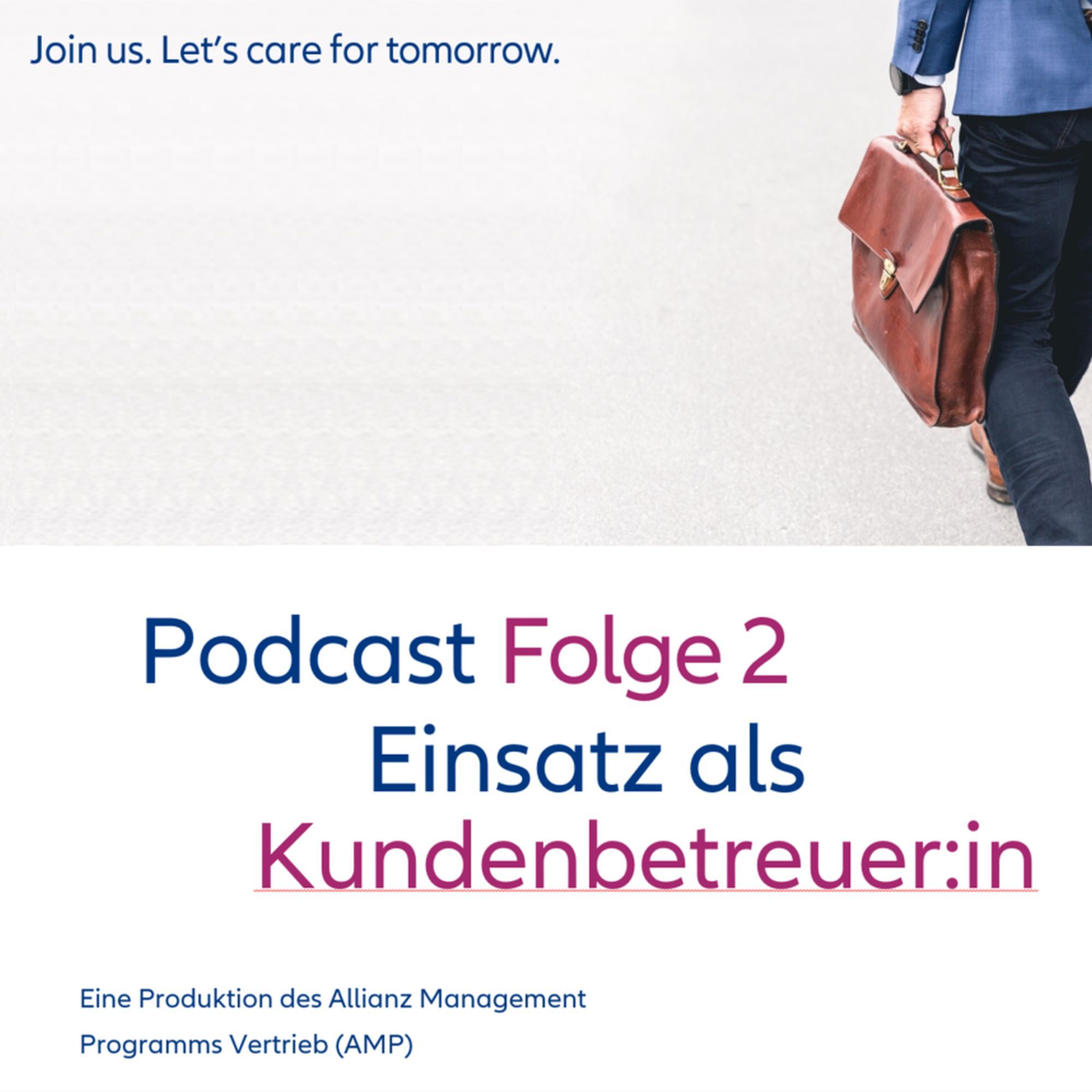 Allianz Management Programm Vertrieb: Podcast Folge 2 "Einsatz als Kundenbetreuer:in"