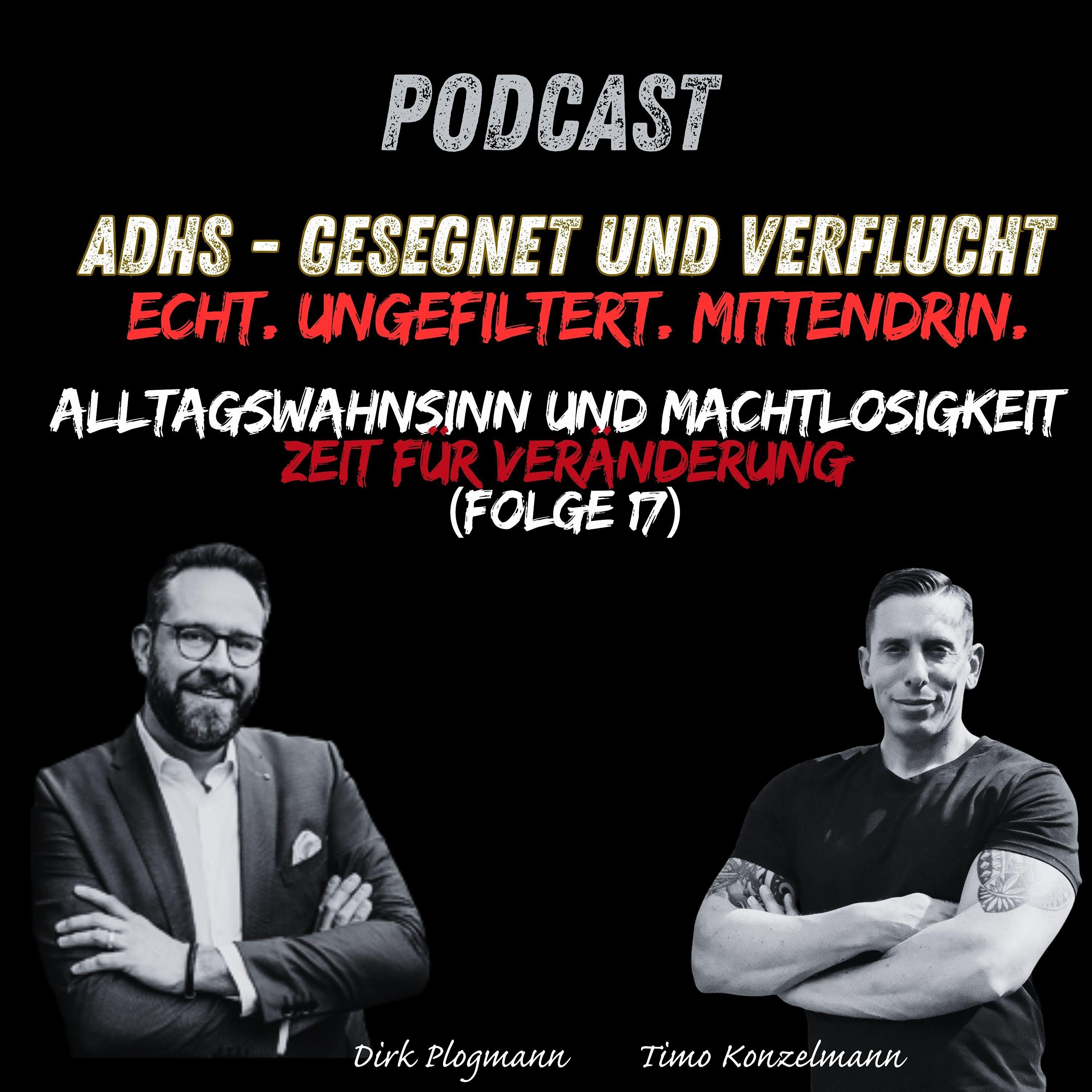 Alltagswahnsinn und Machtlosigkeit: Zeit für Veränderung | Gesegnet & Verflucht 17