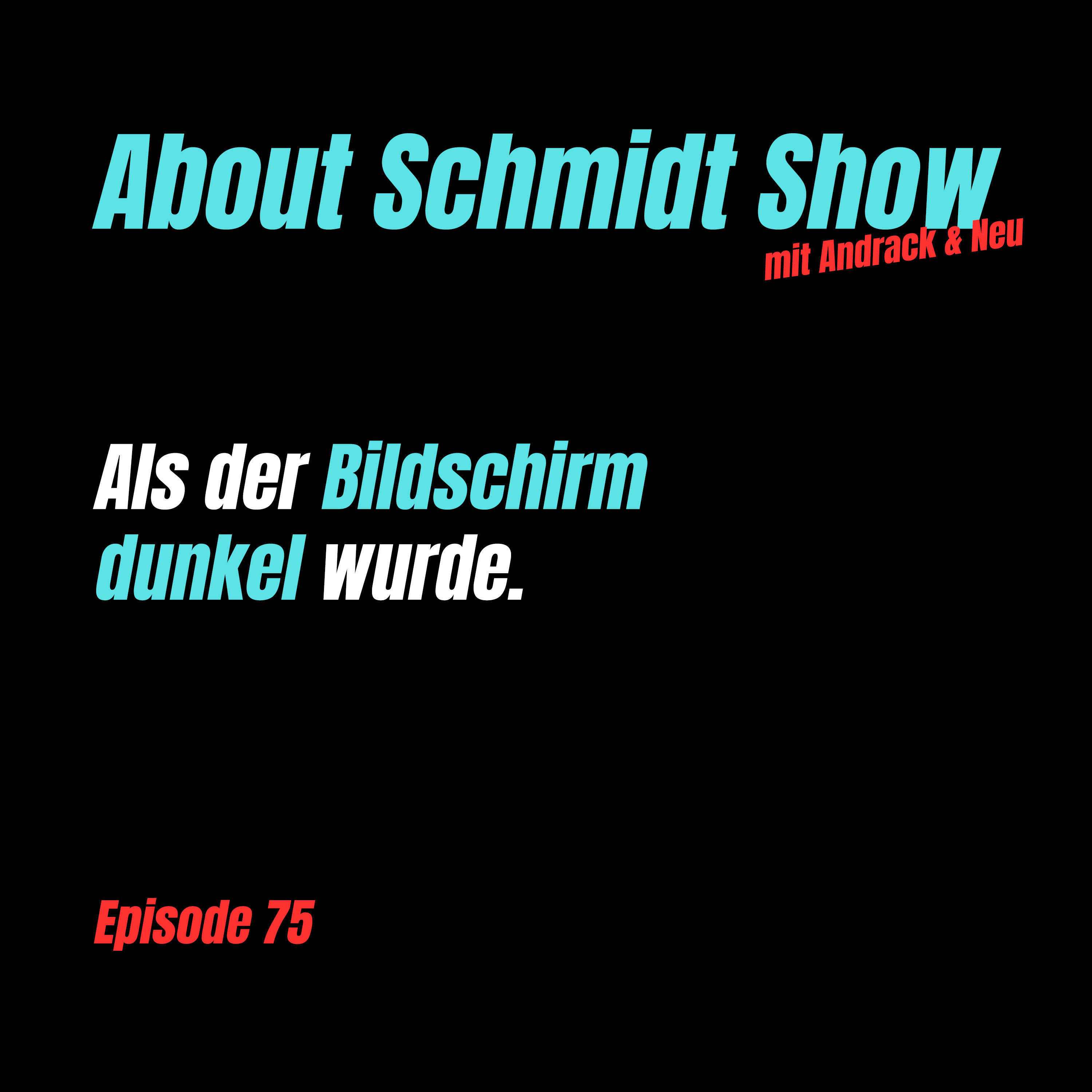 Als der Bildschirm dunkel wurde