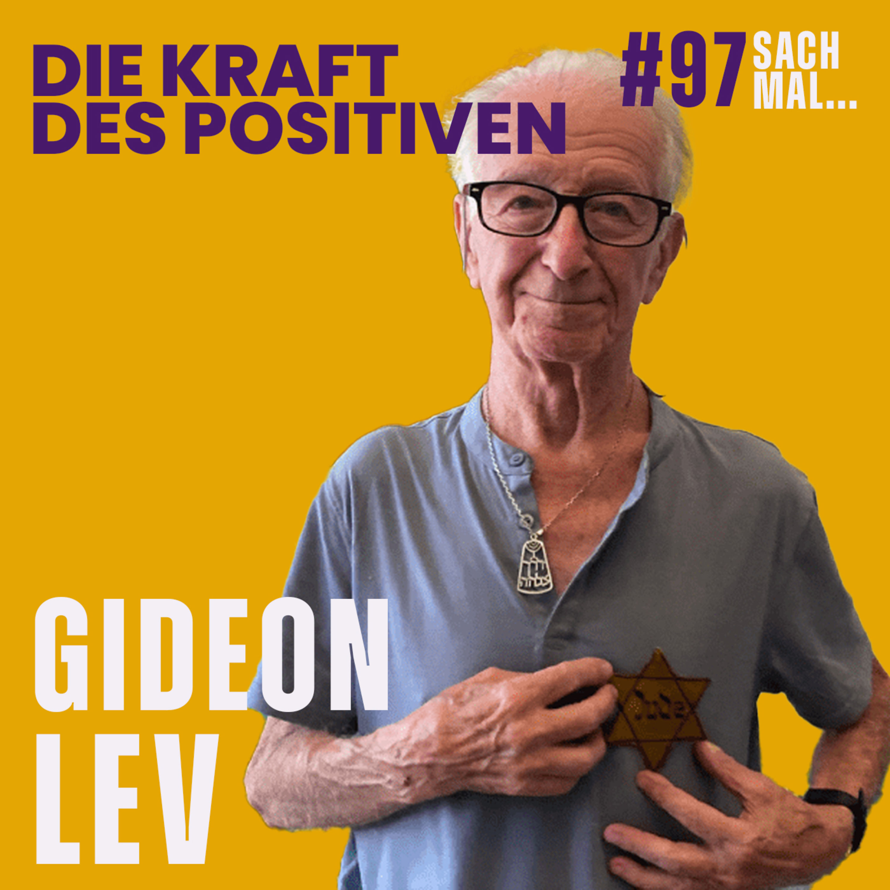 Als Holocaust-Überlebender ein positives Leben führen mit Gidon Lev