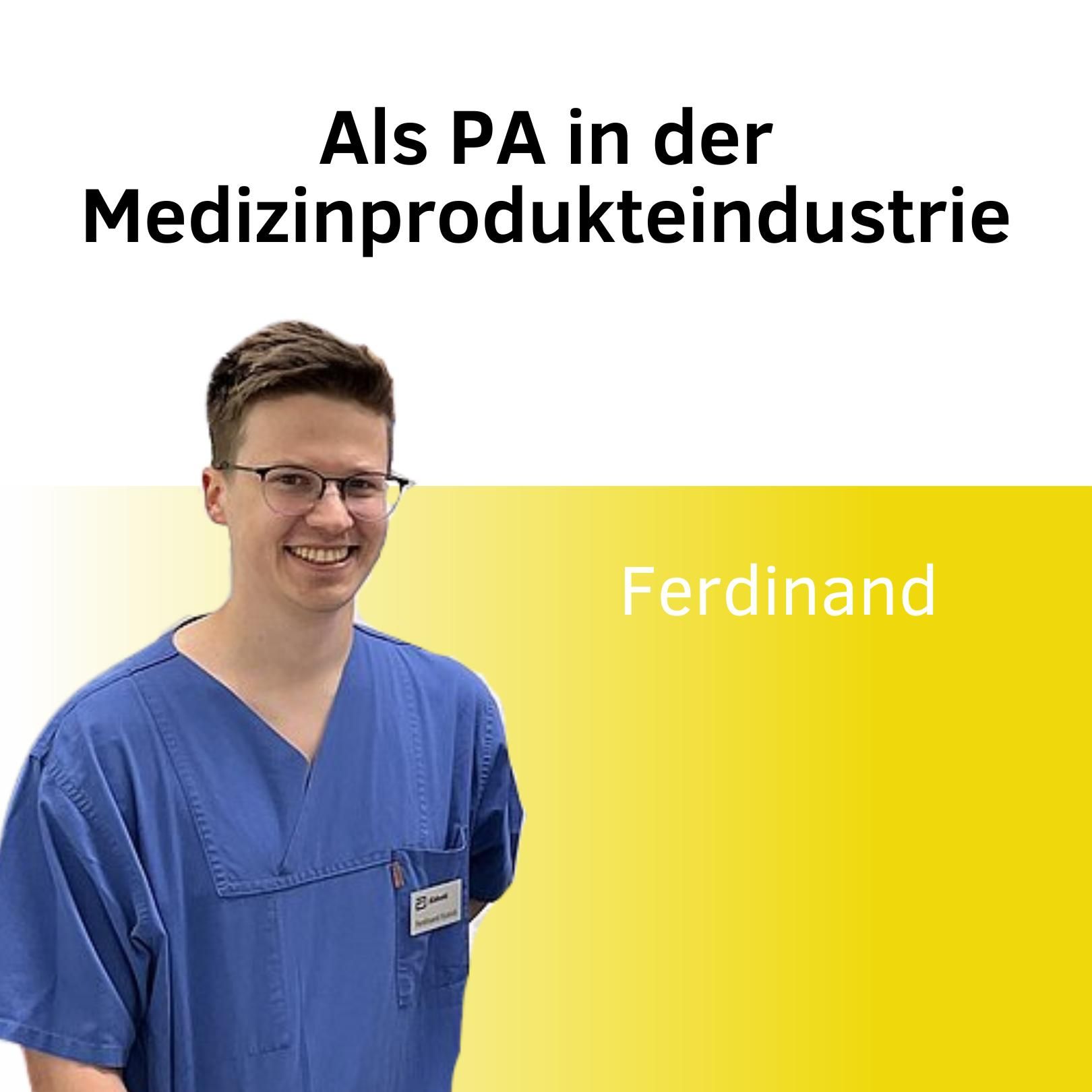 "Als PA in der Medizinprodukteindustrie" mit Ferdinand