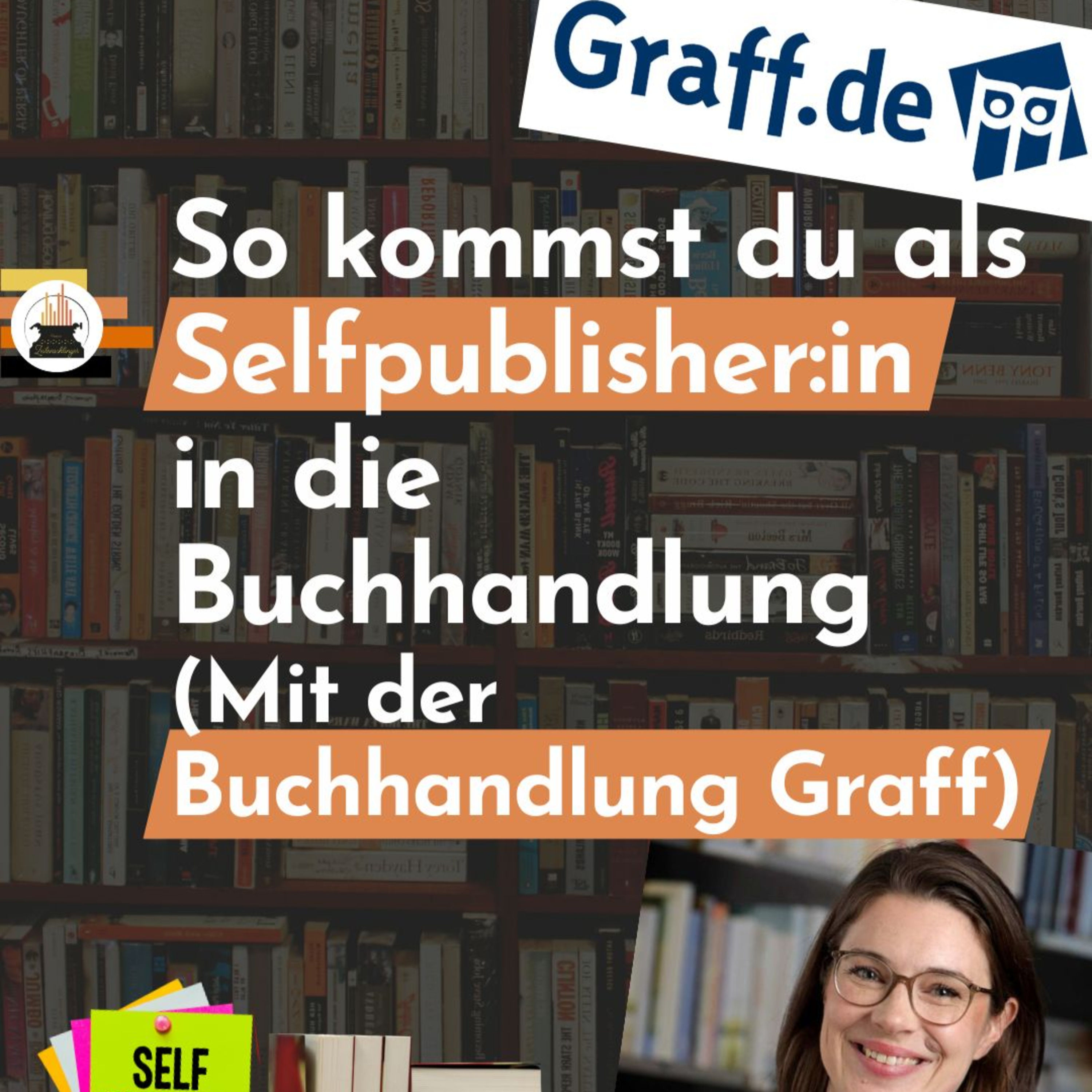 Als Selfpublisher in die Buchhandlung kommen: Interview mit der Buchhandlung Graff