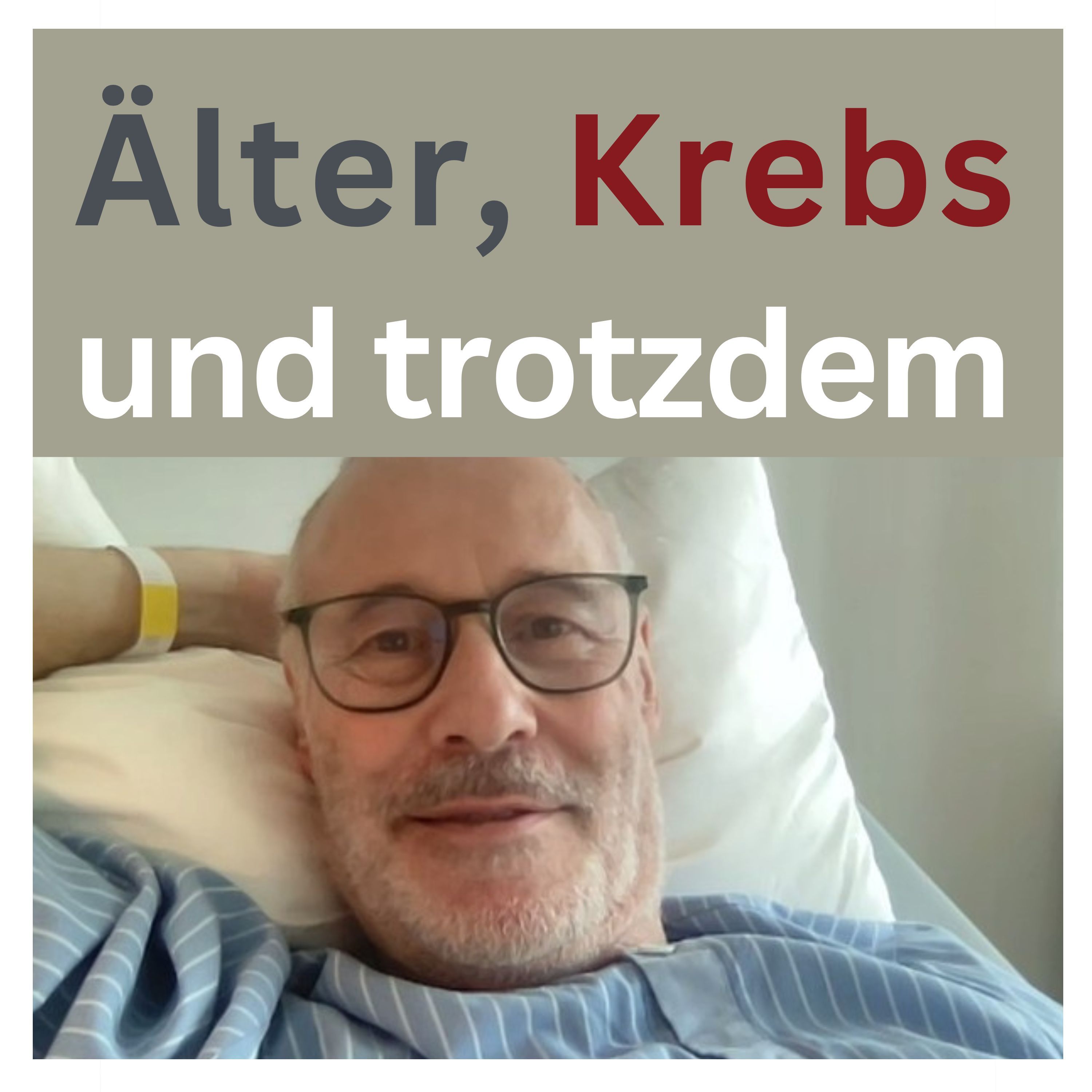 Alt, Älter Krebs…│Direkt aus dem Spital #8