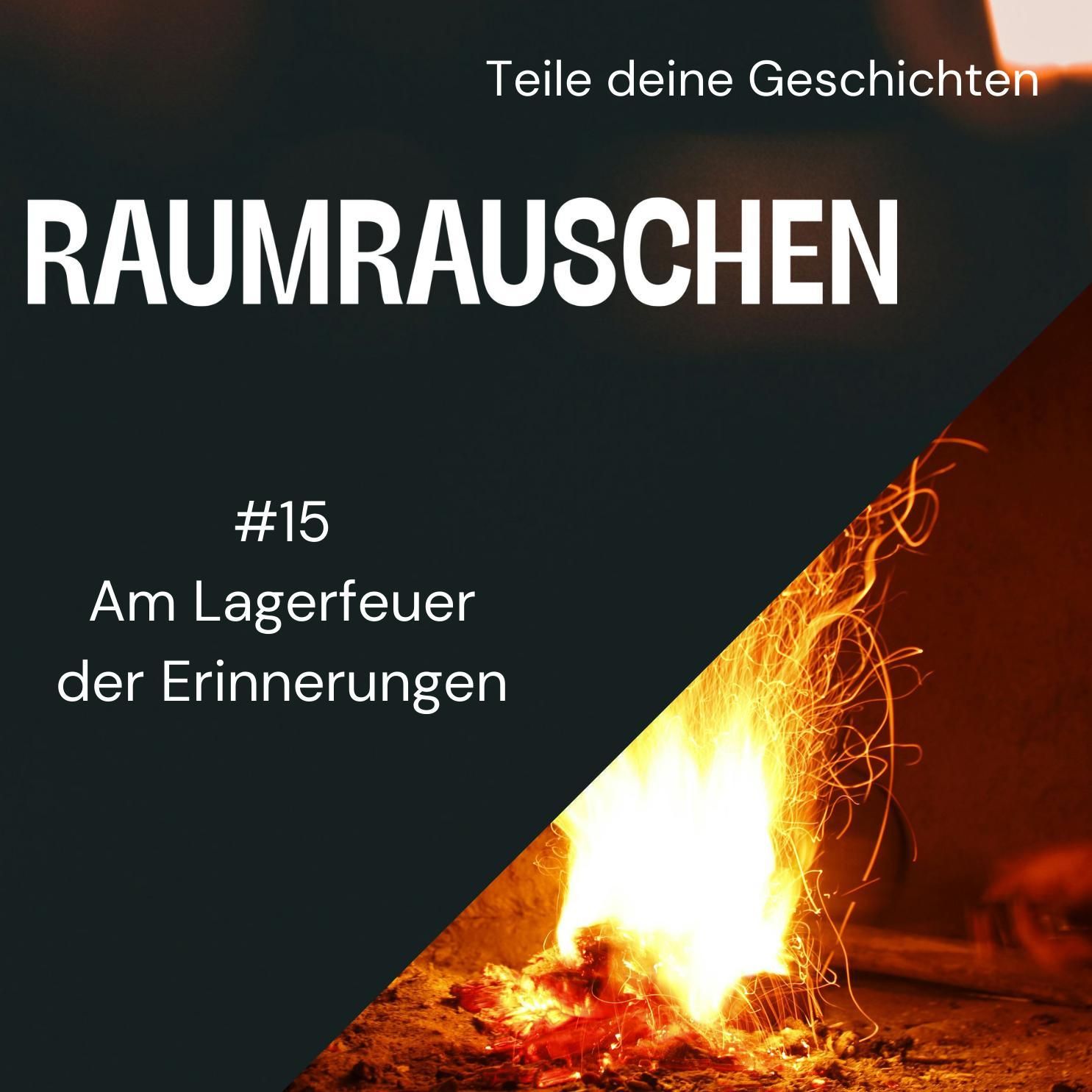 Am Lagerfeuer der Erinnerungen