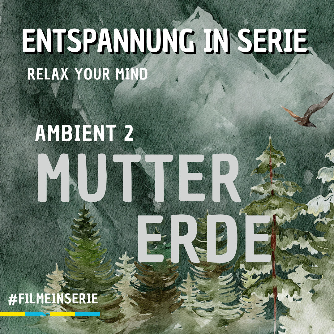 Ambient II - Mutter Erde - Entspannung in Serie (#109)