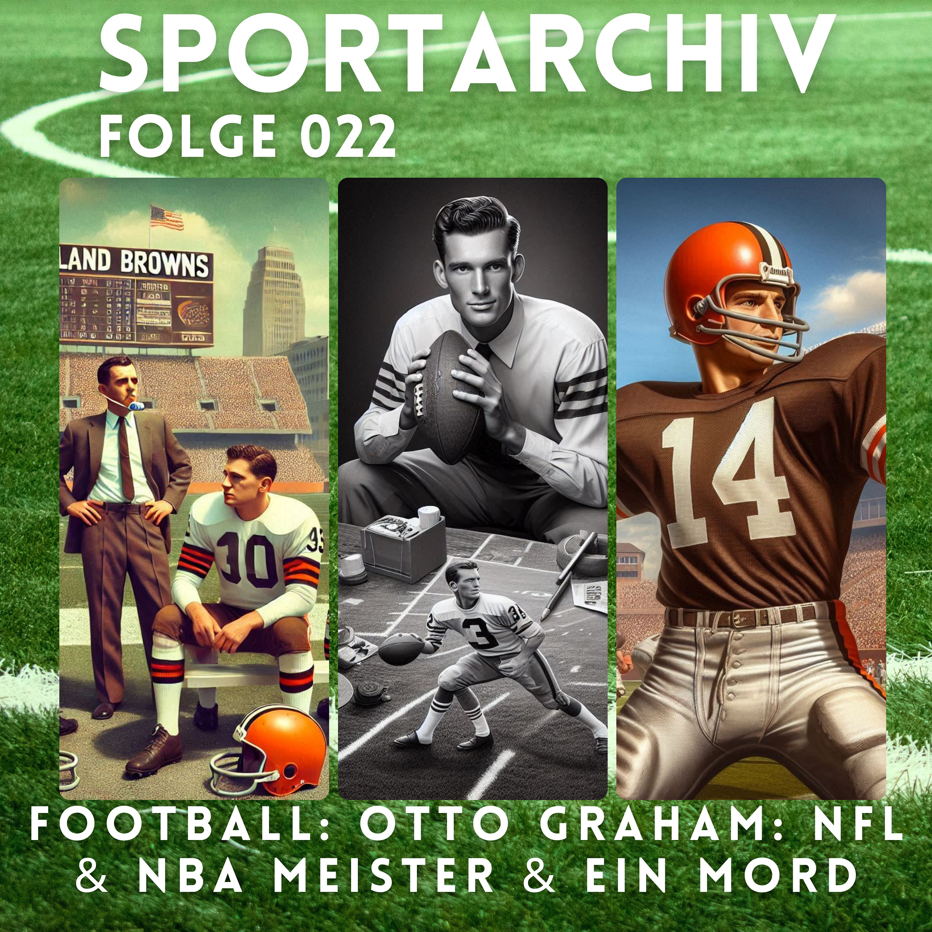 American Football: Otto Graham & die Cleveland Browns: Ein Leben für den Sport und ein Mord
