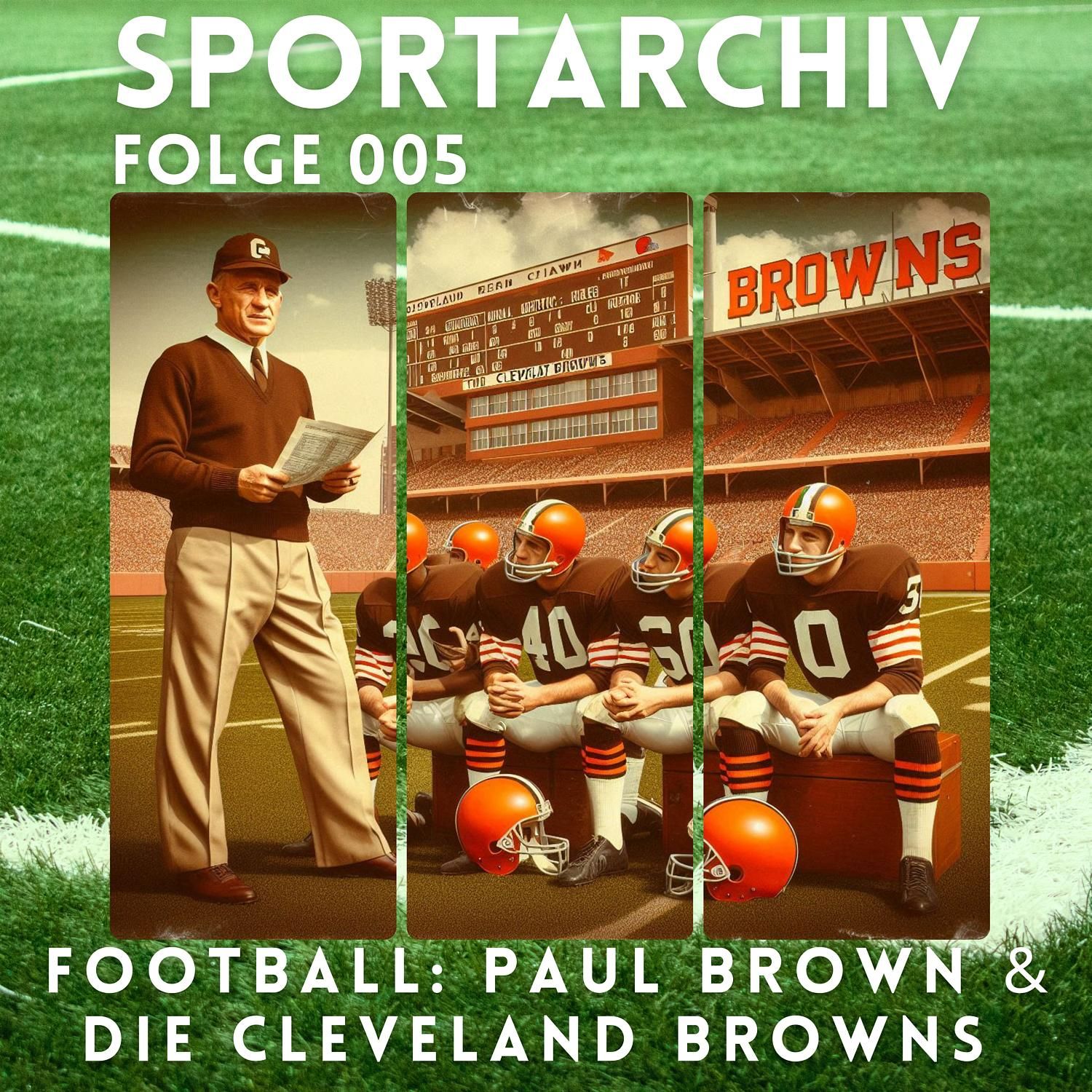 American Football: Paul Brown und die Cleveland Browns